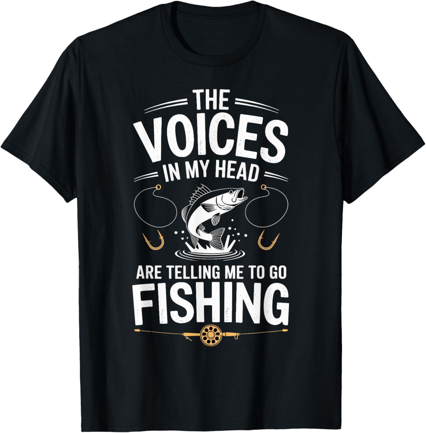 The Voices In My Head Are Telling Me To Go Fishing
