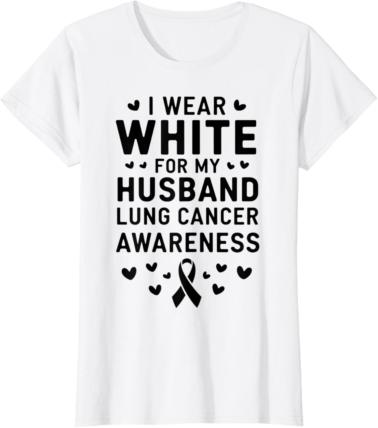Lung Cancer Awareness I Wear White For My Husband