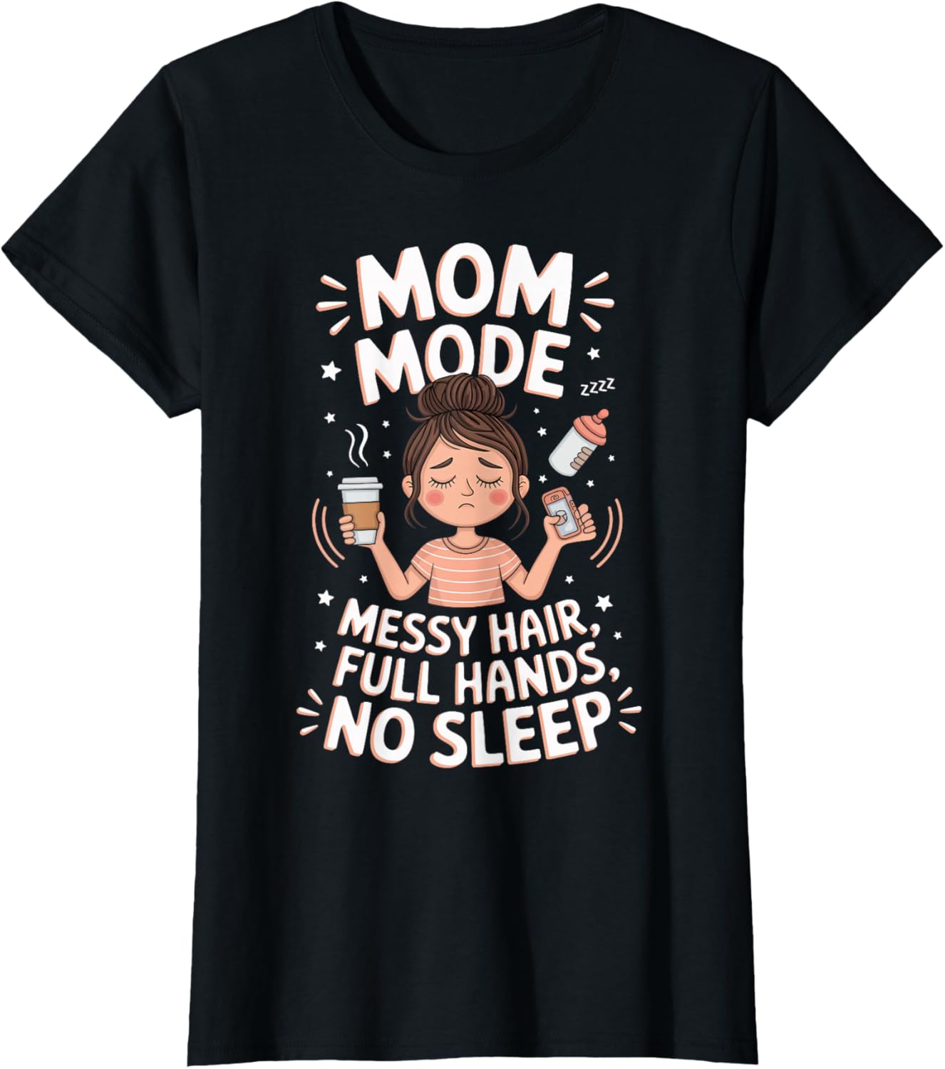 Mom Mode Messy Hair Full Hands No Sleep