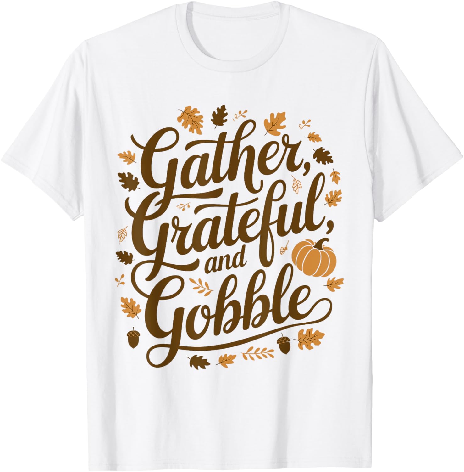 Thanksgiving Gather Grateful and Gobble