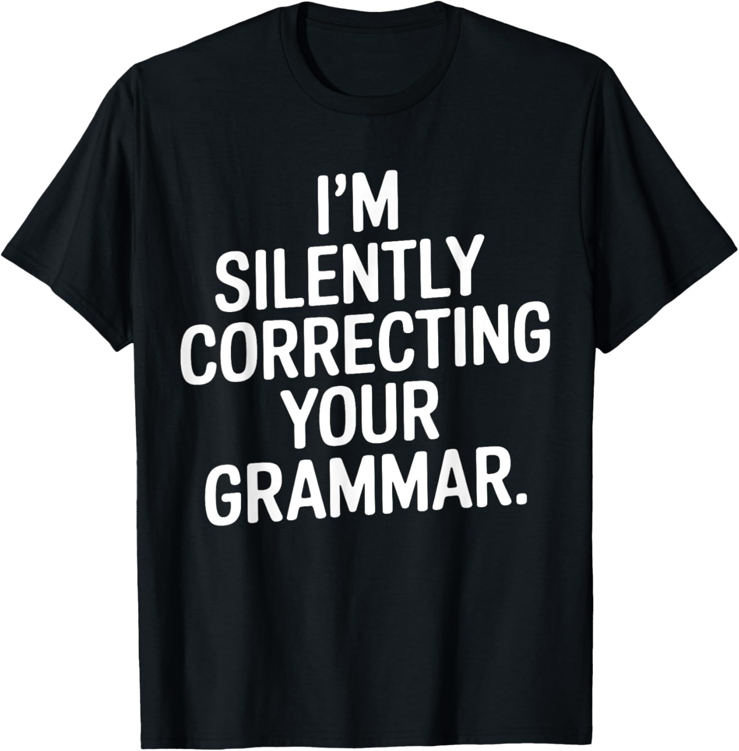 I'm Silently Correcting Your Grammar
