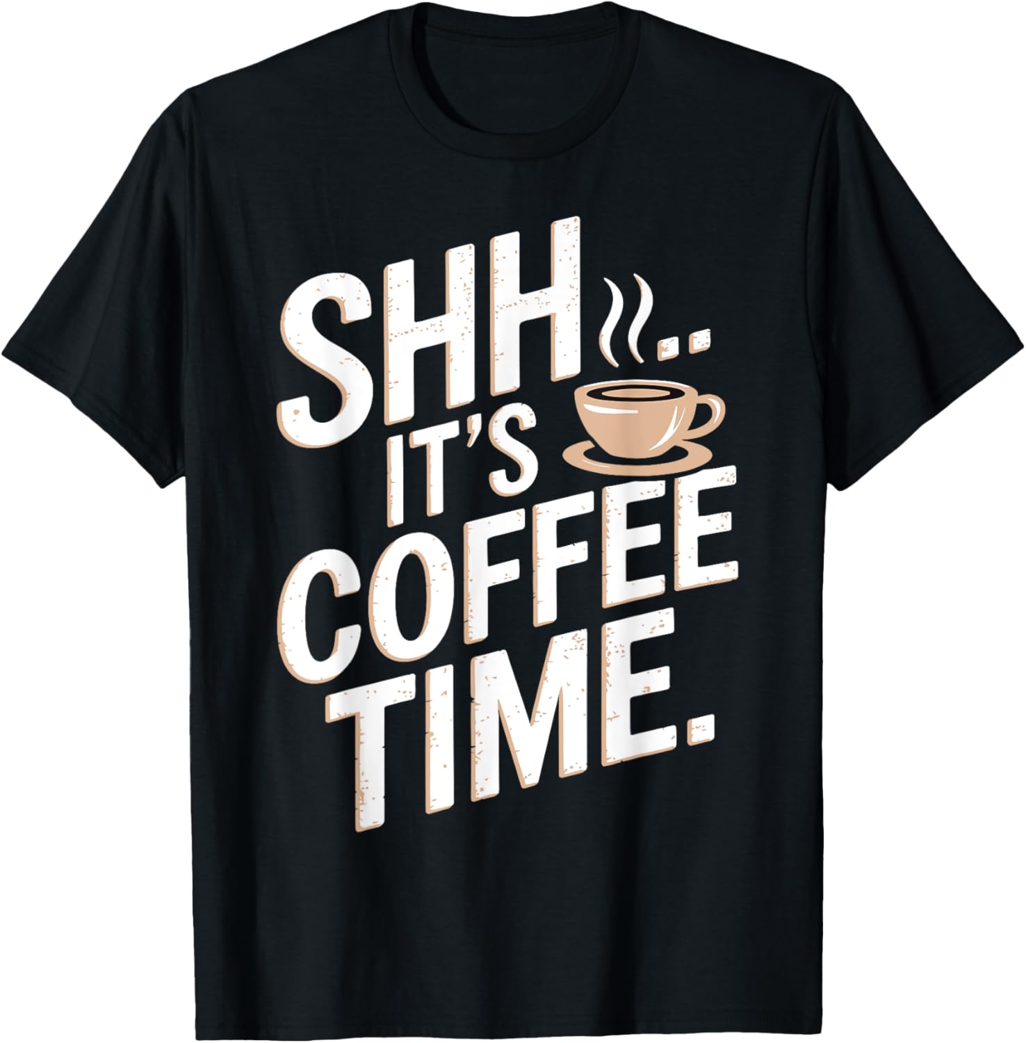 Shhh... It's Coffee Time