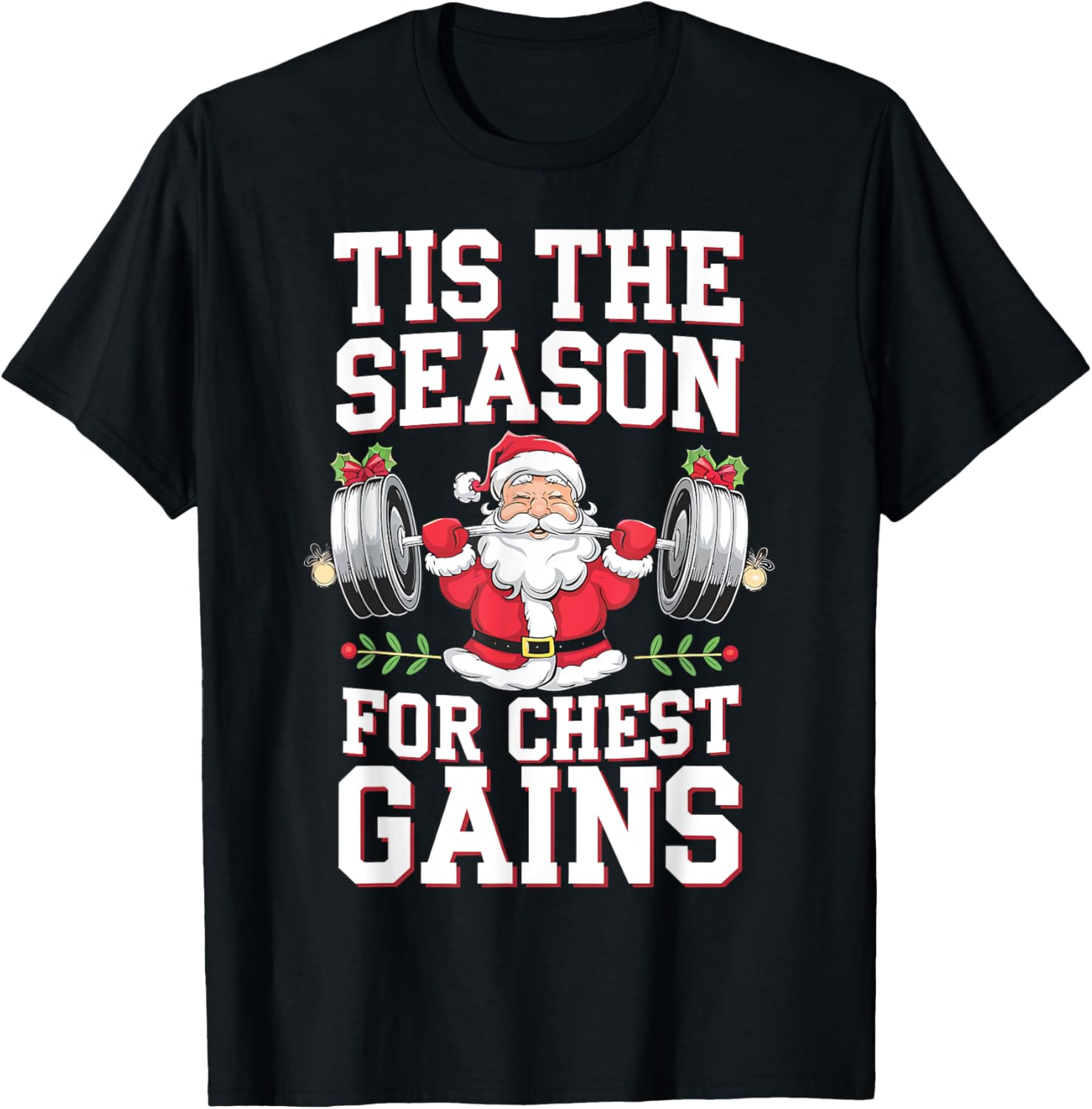 Tis The Season For Chest Gains Gym Christmas