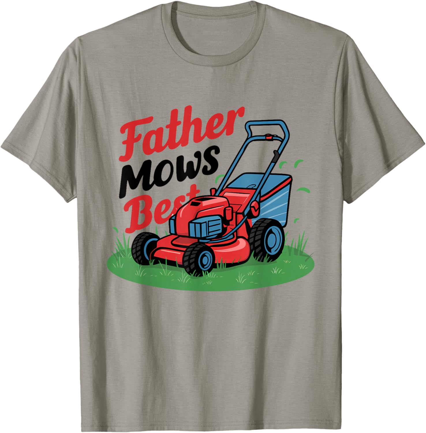 Father's Day Father Mows Best