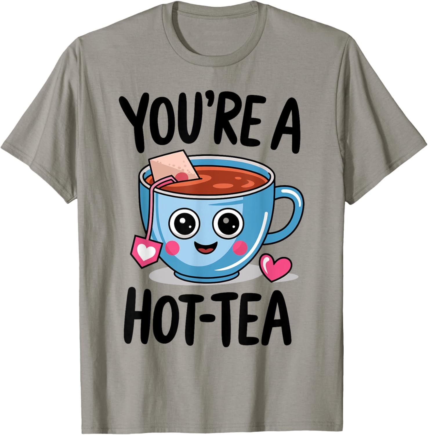 Valentine's Day You're a Hot Tea Funny Pun