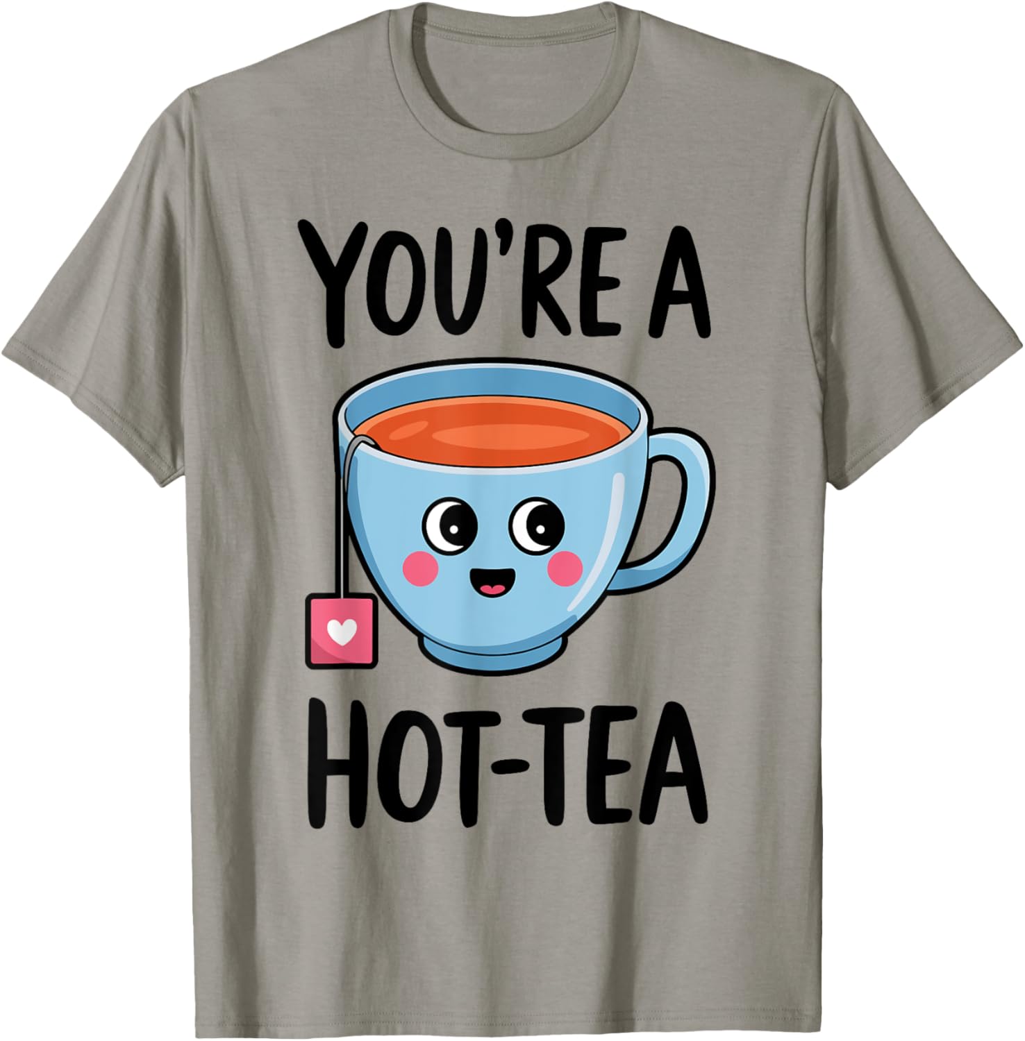 Valentine's Day You're a Hot Tea Funny Pun