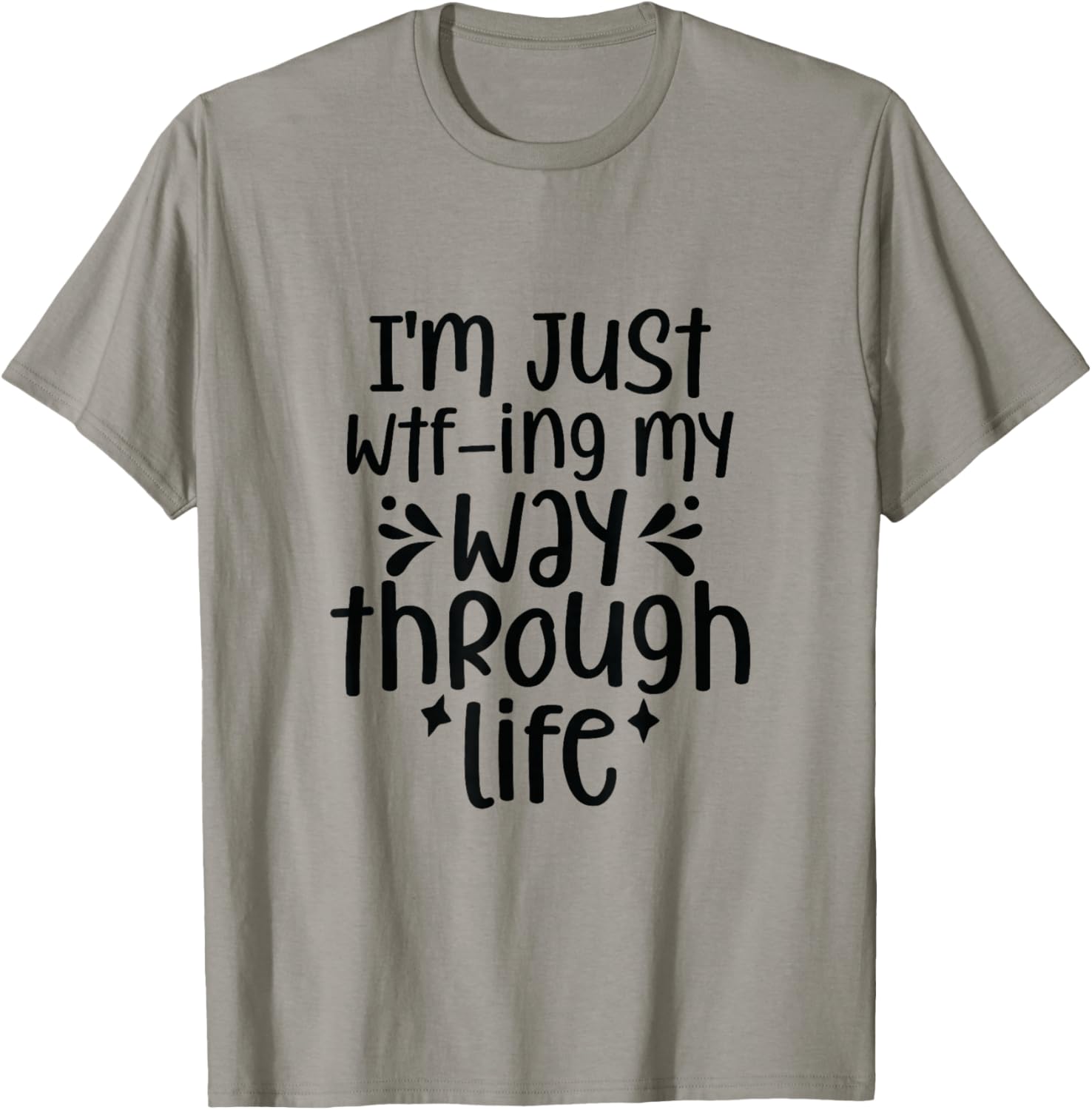 I'm Just WTF-ing My Way Through Life