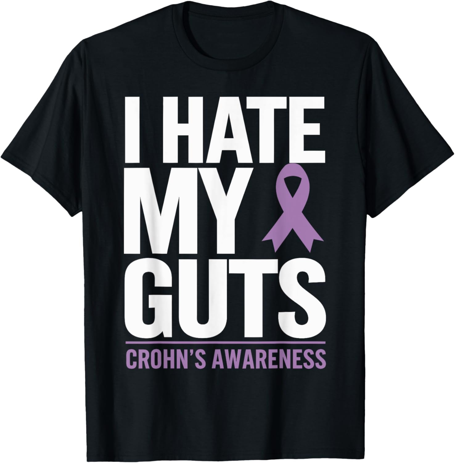 I Hate My Guts Crohn's Disease Awareness