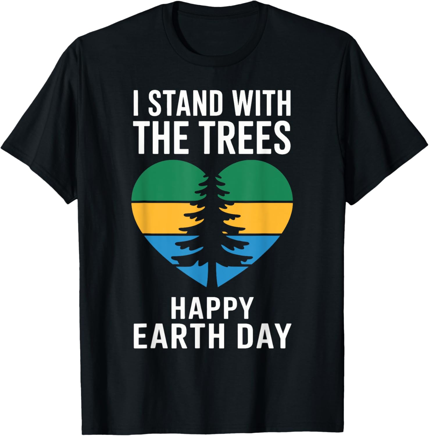 I Stand With The Trees Happy Earth Day
