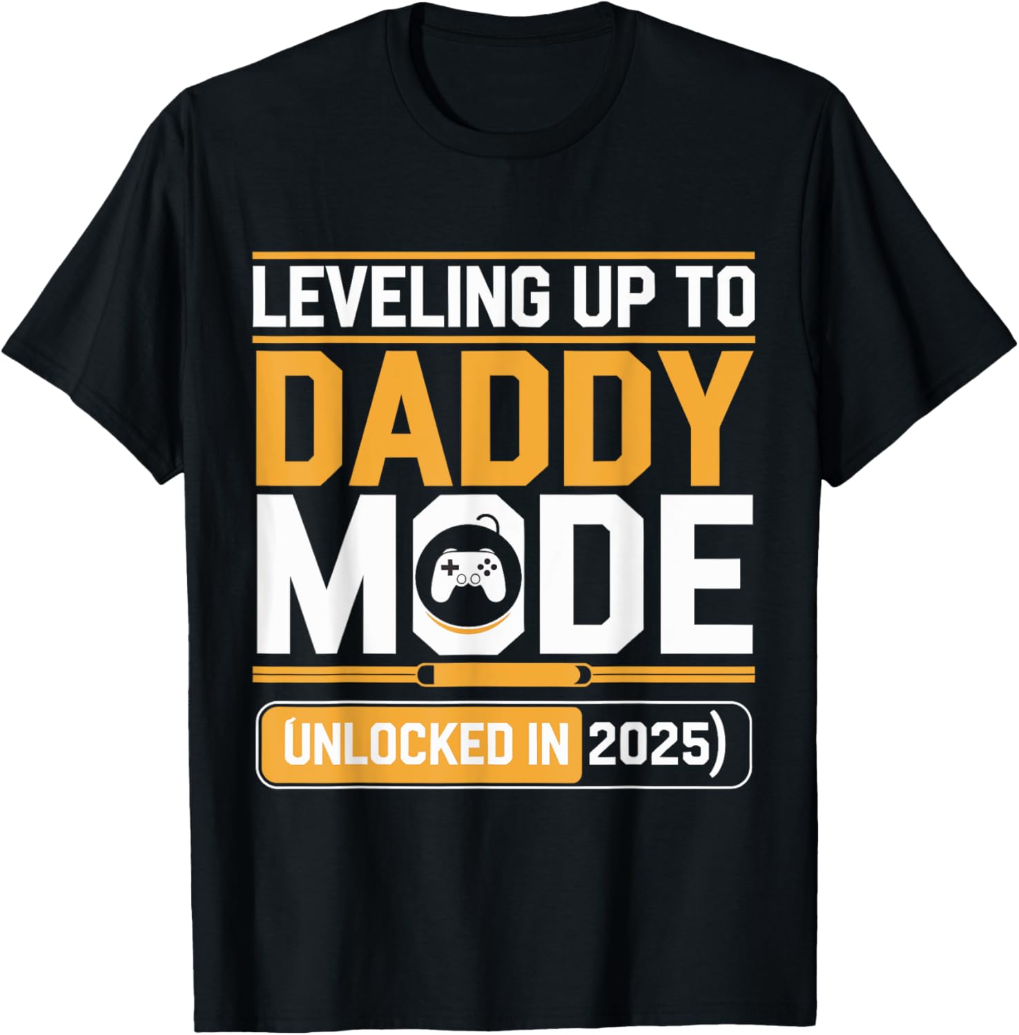 Leveling Up To Daddy Mode 2025 Gamer Dad