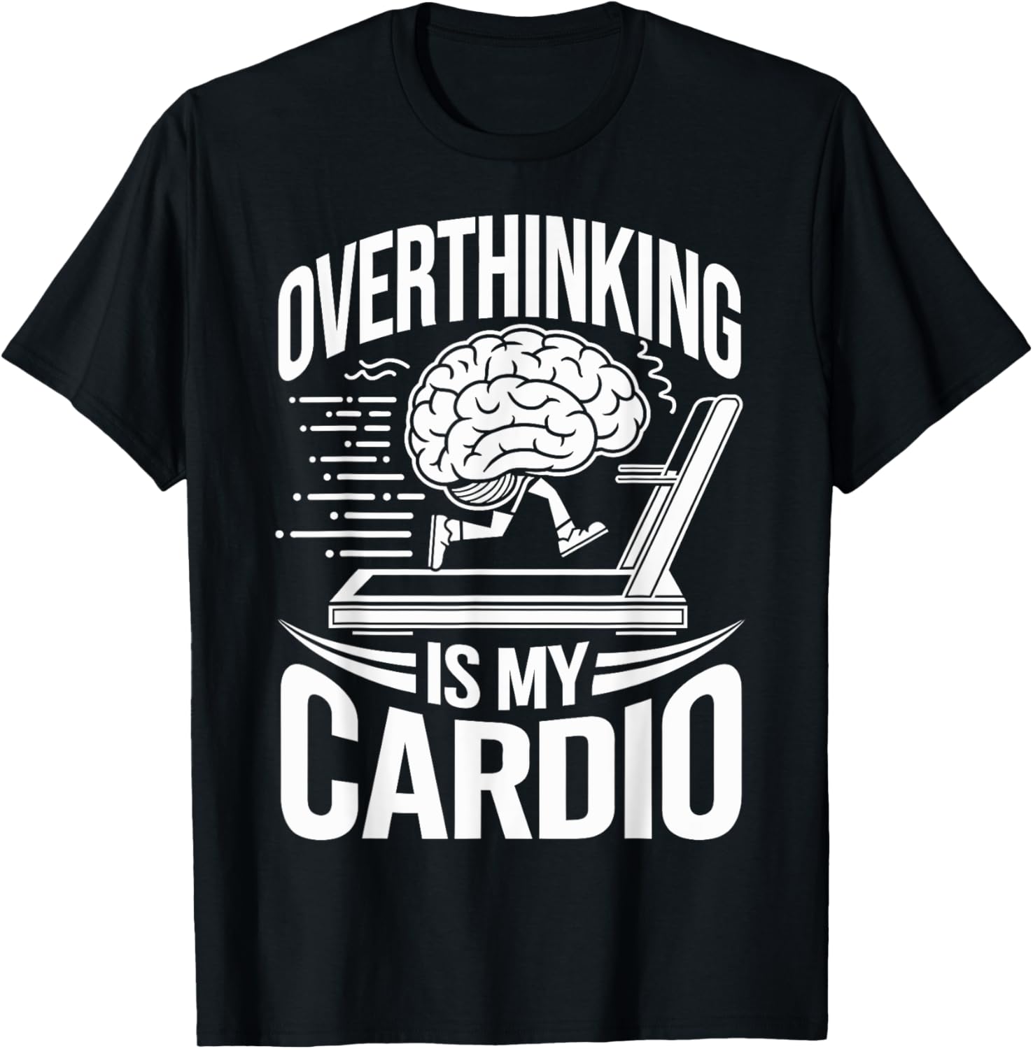 Overthinking Is My Cardio