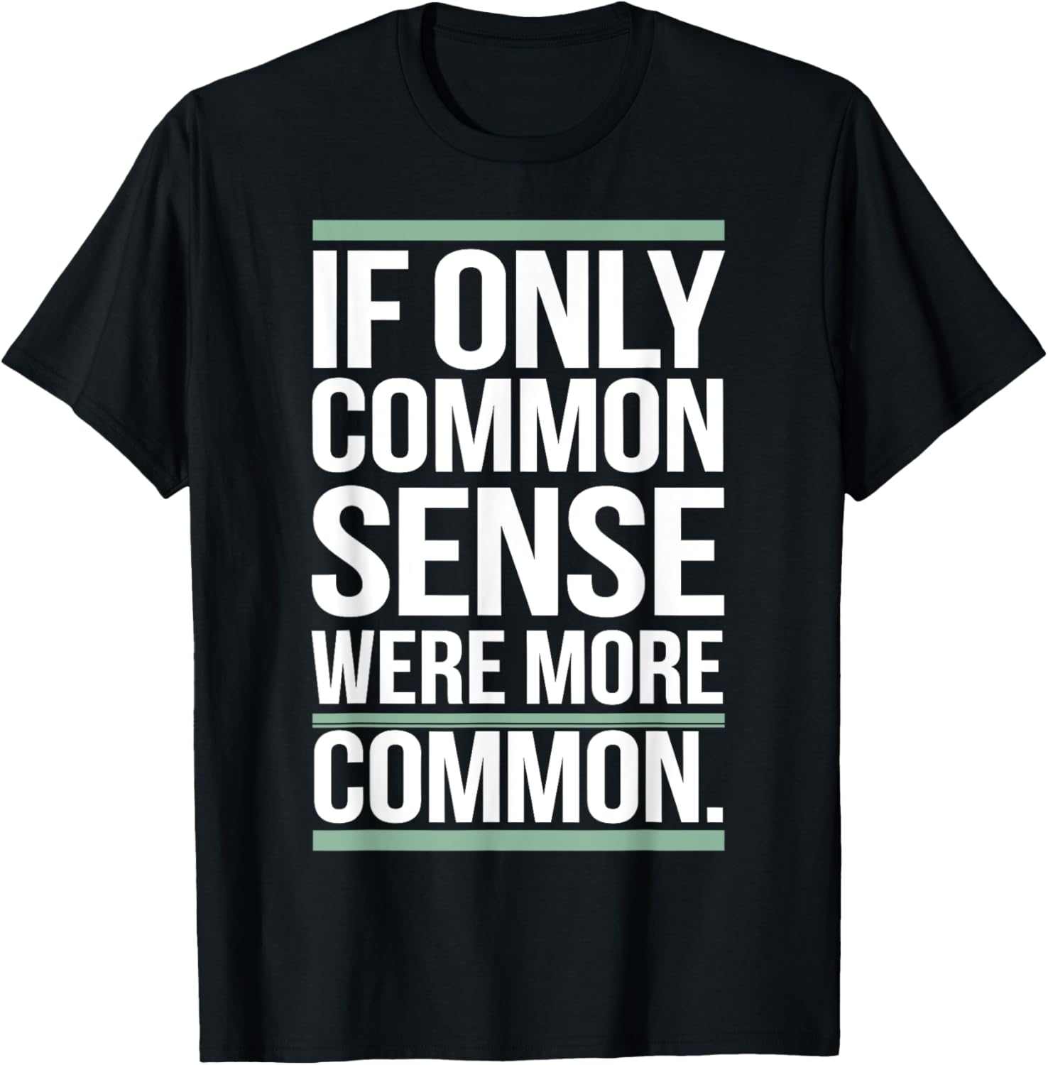 If Only Common Sense Were More Common