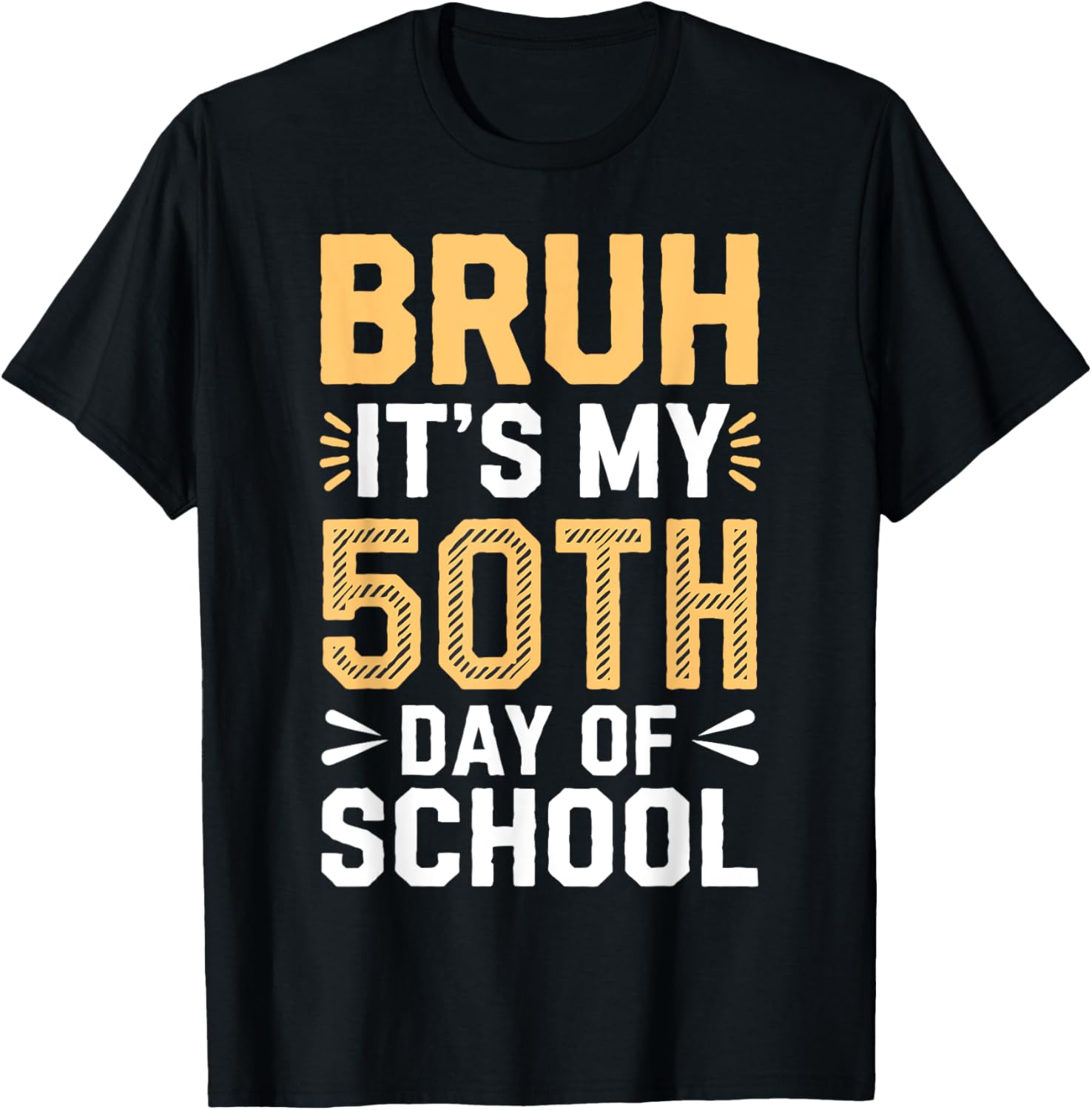 Bruh It's My 50th Day Of School