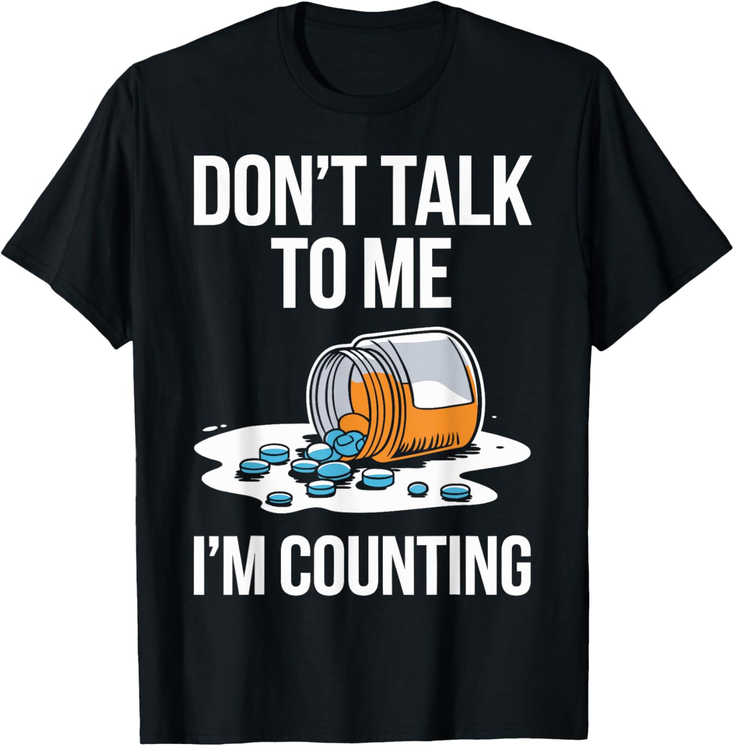 Pharmacist Don't Talk To Me I'm Counting