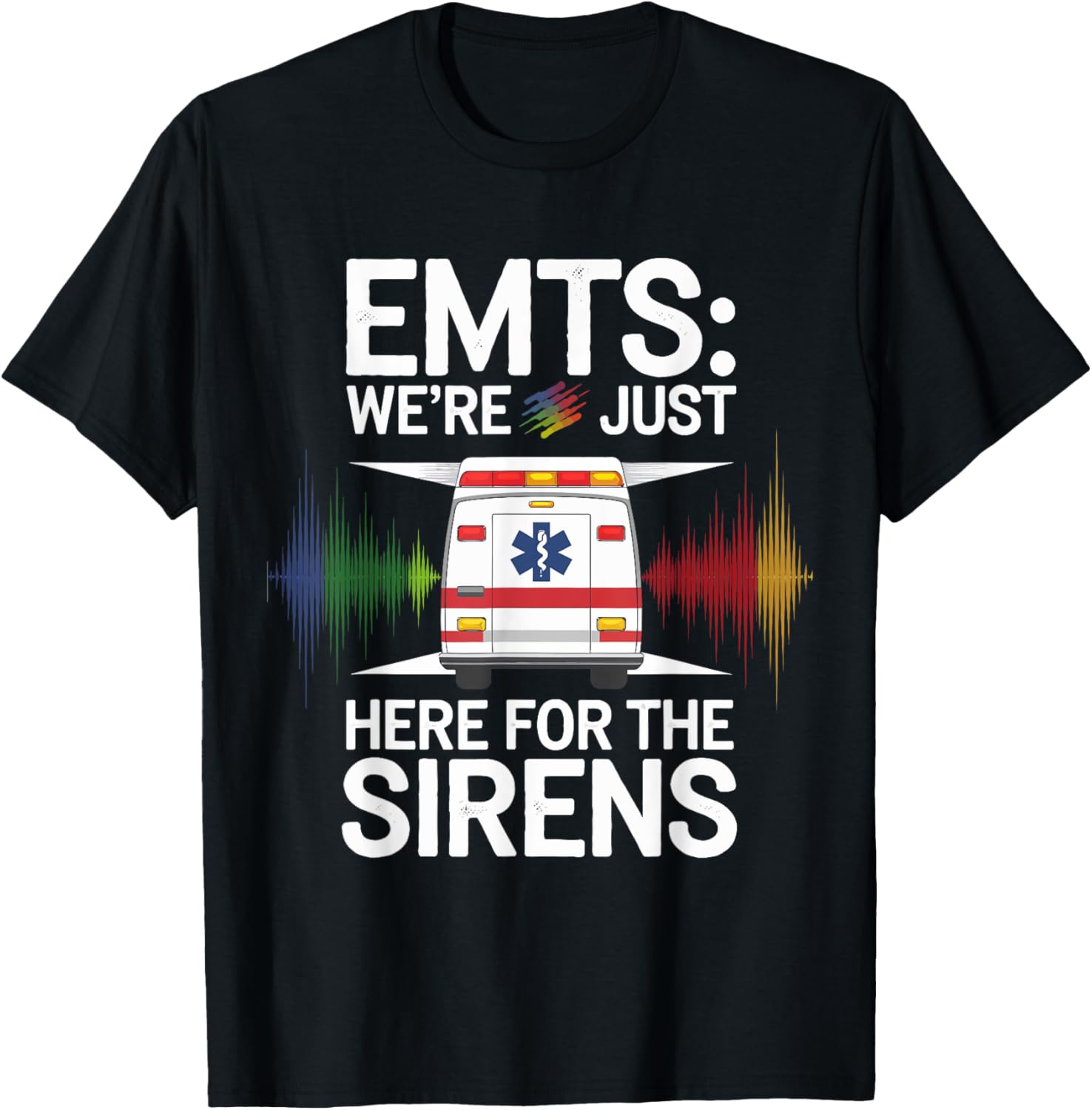 EMTs: We're Just Here For The Sirens