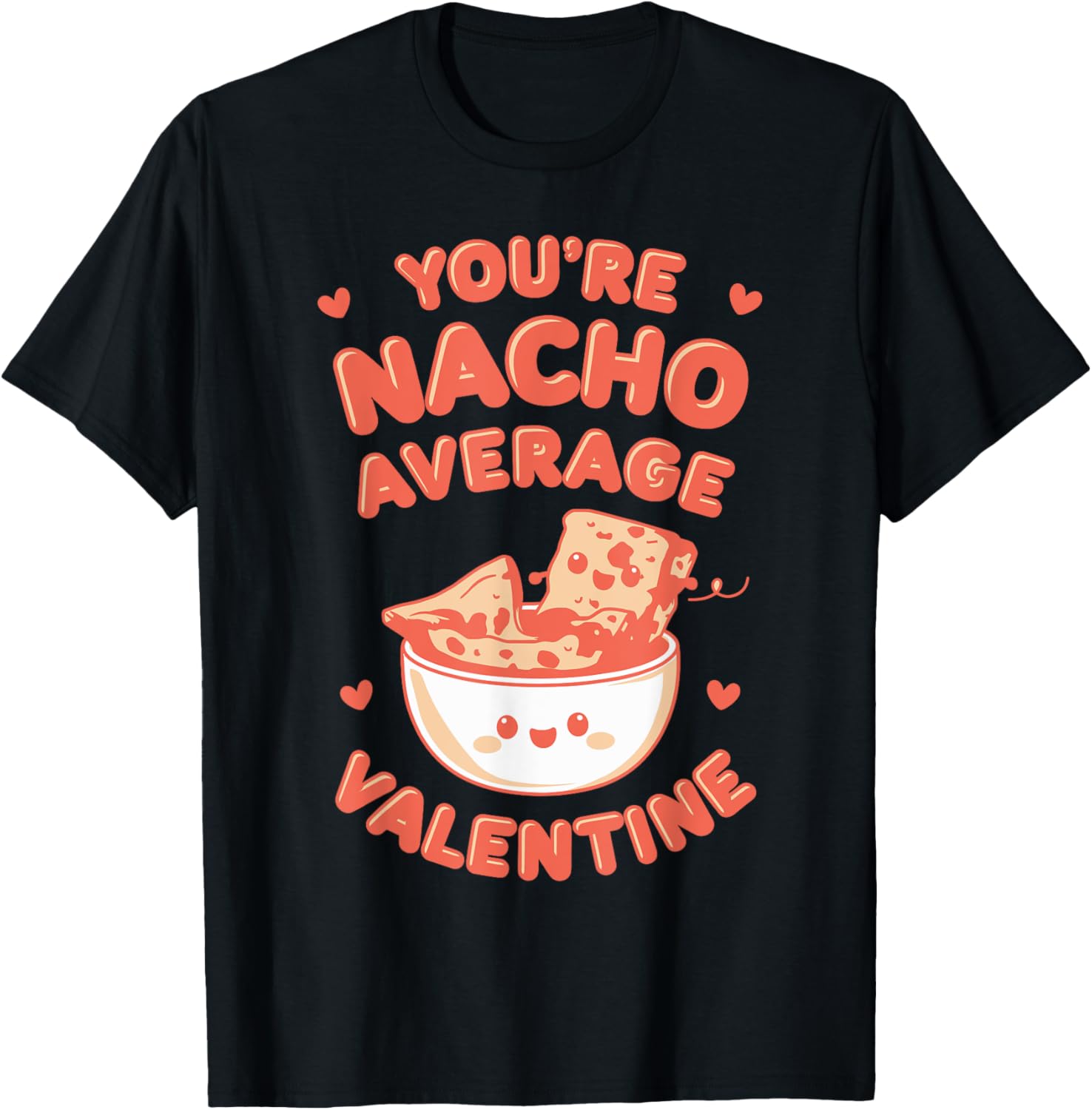 You're Nacho Average Valentine