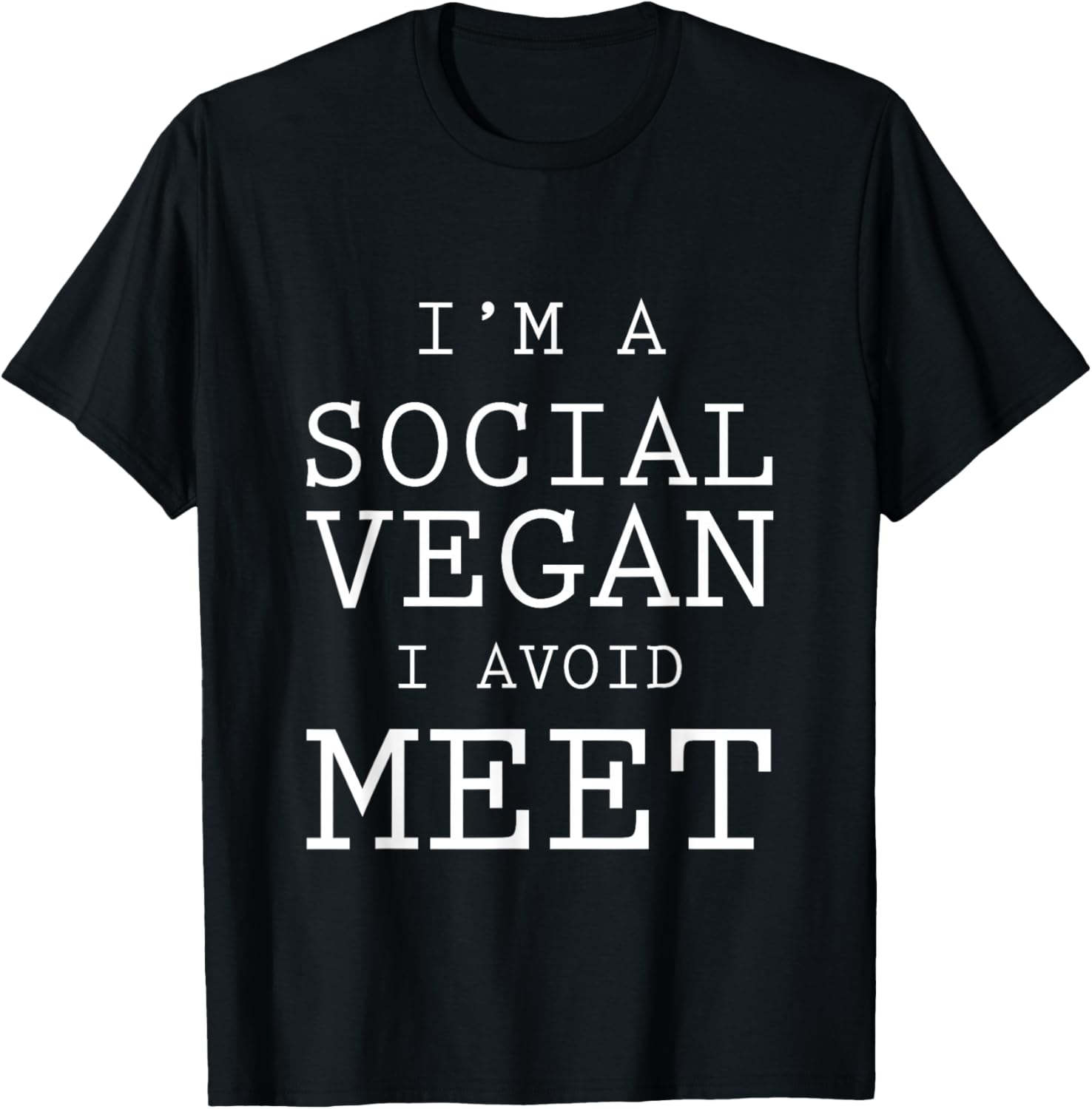 I'm A Social Vegan, I Avoid Meet Funny Introverts T-Shirt