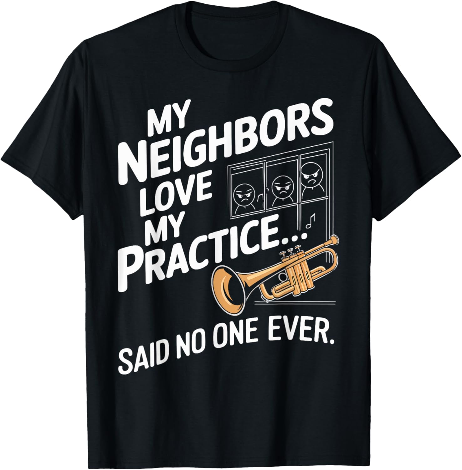 Trumpet Funny My Neighbors Love My Practice