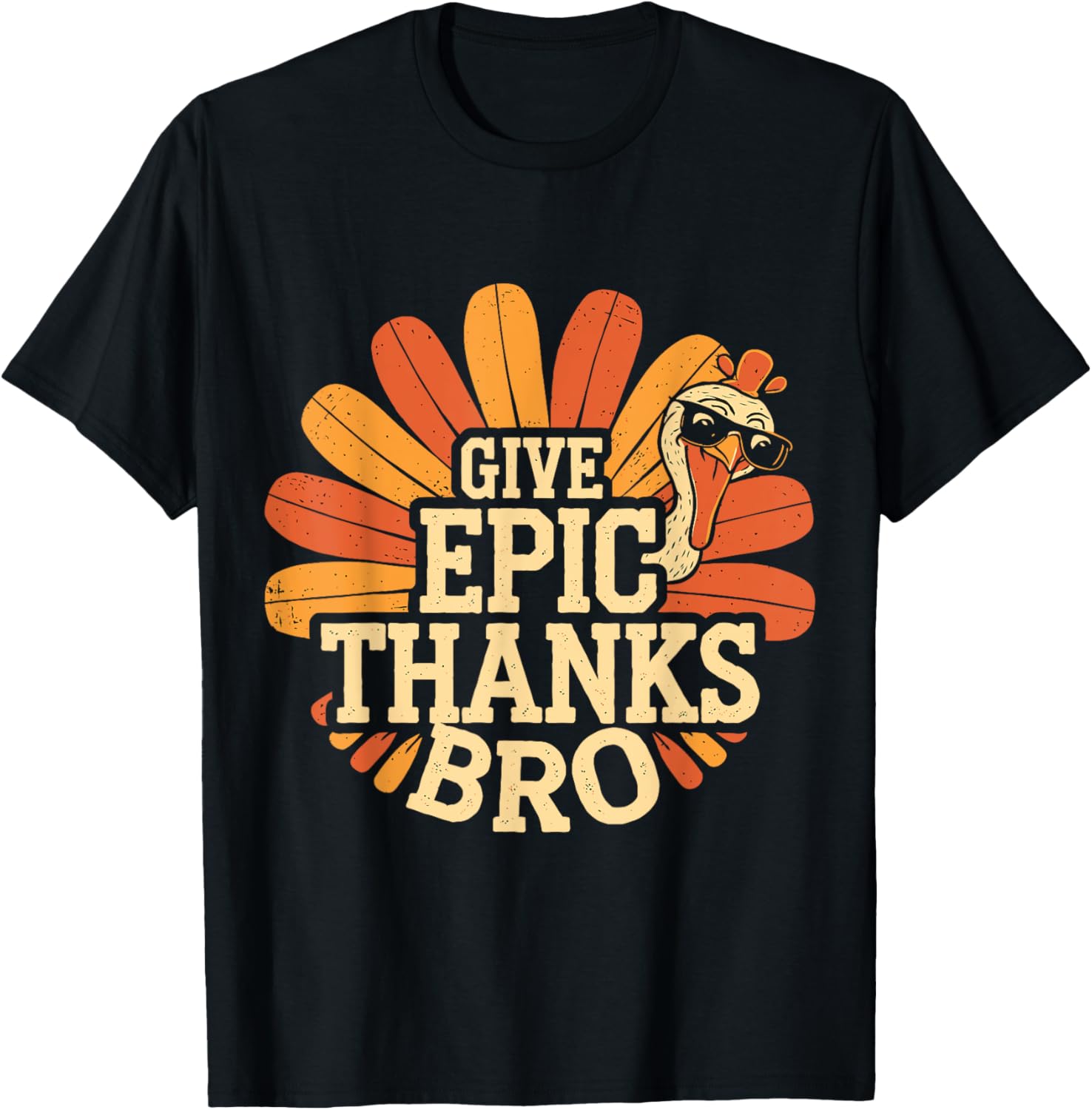 Give Epic Thanks Bro Thanksgiving Turkey