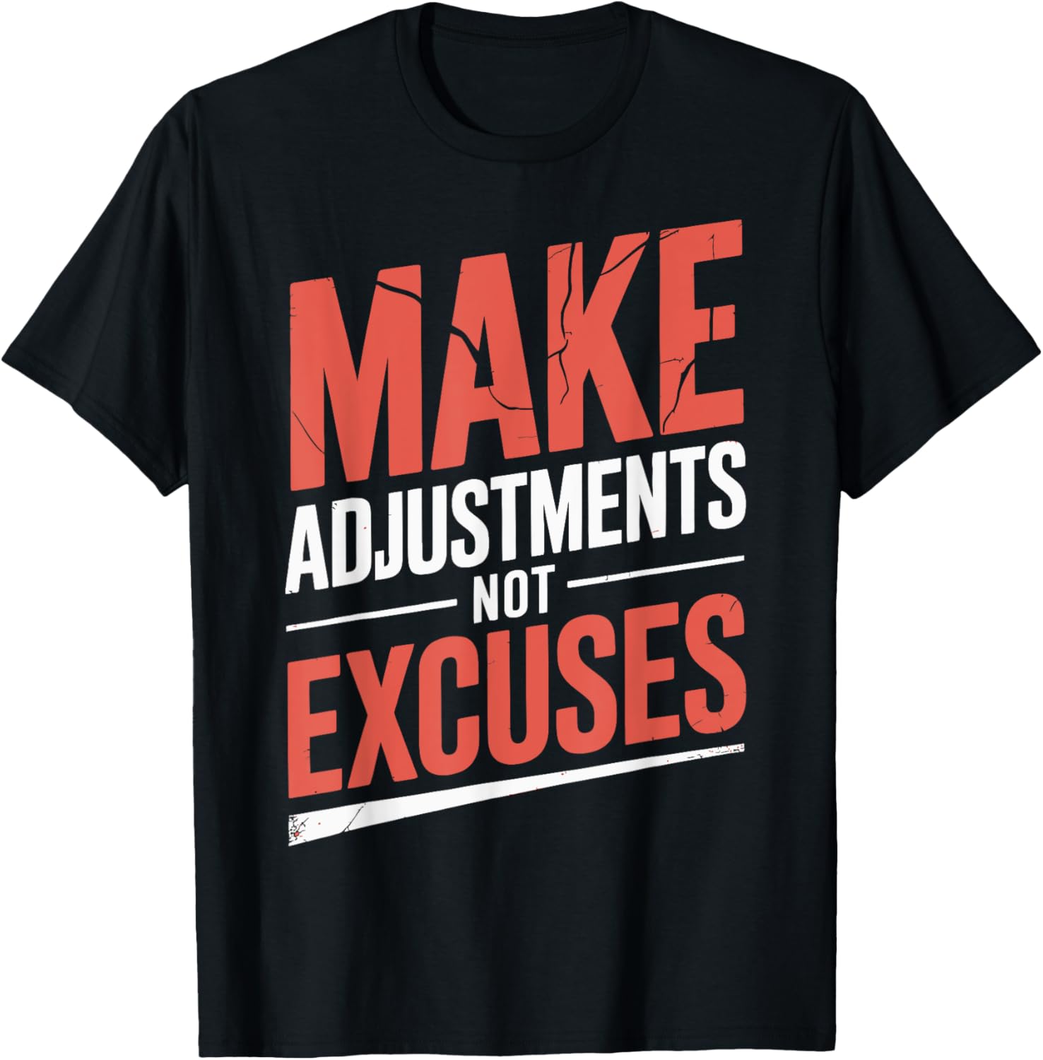 Make Adjustments Not Excuses Motivational