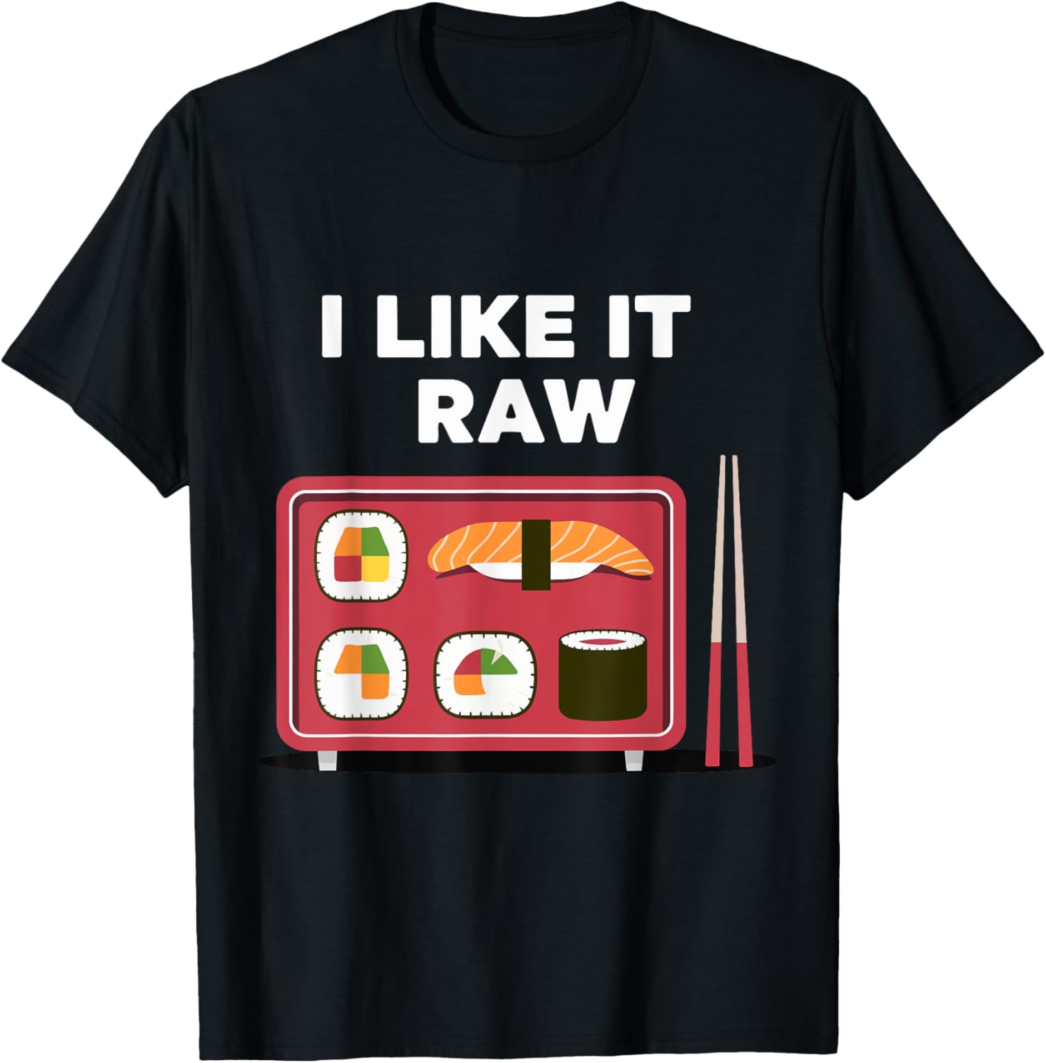 I Like It Raw Funny Sushi