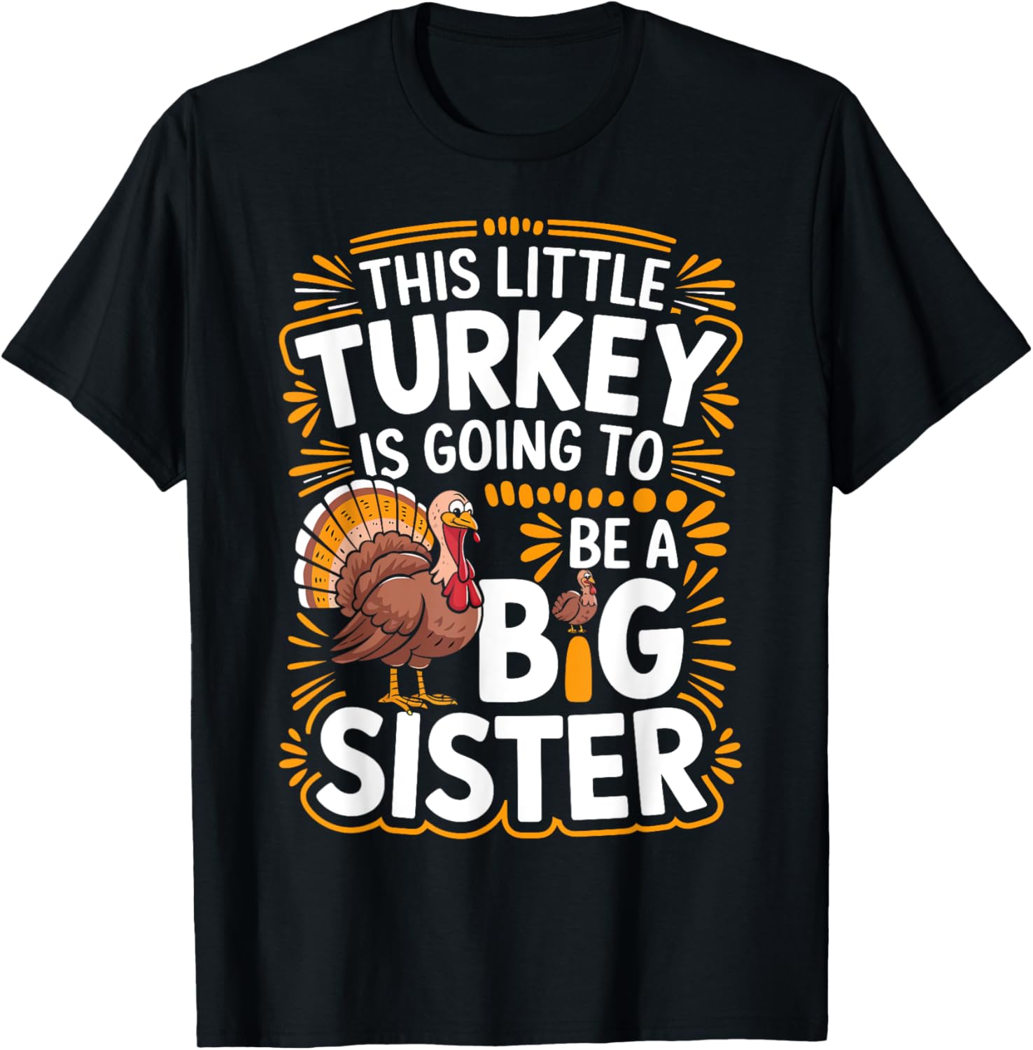 This Little Turkey Is Going To Be a Big Sister Thanksgiving
