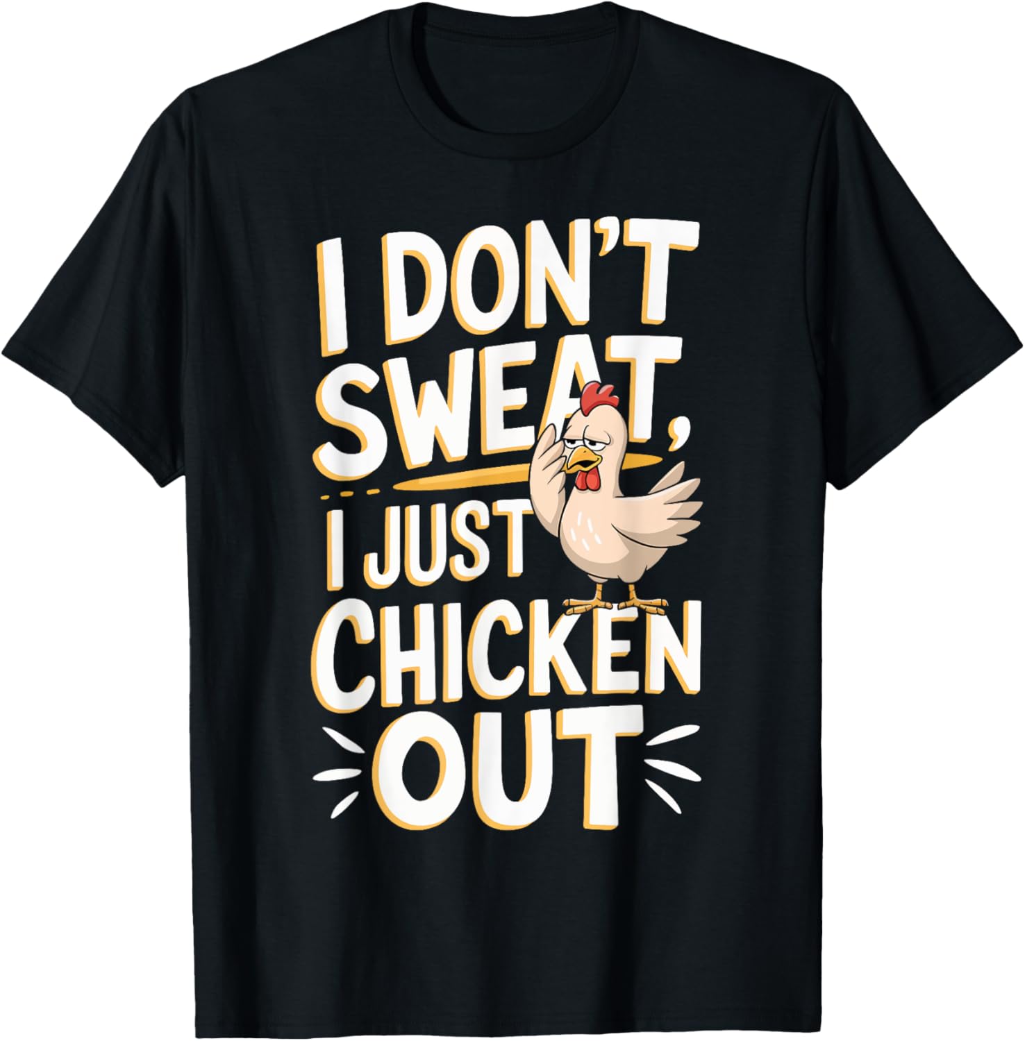 I Don't Sweat I Just Chicken Out Funny