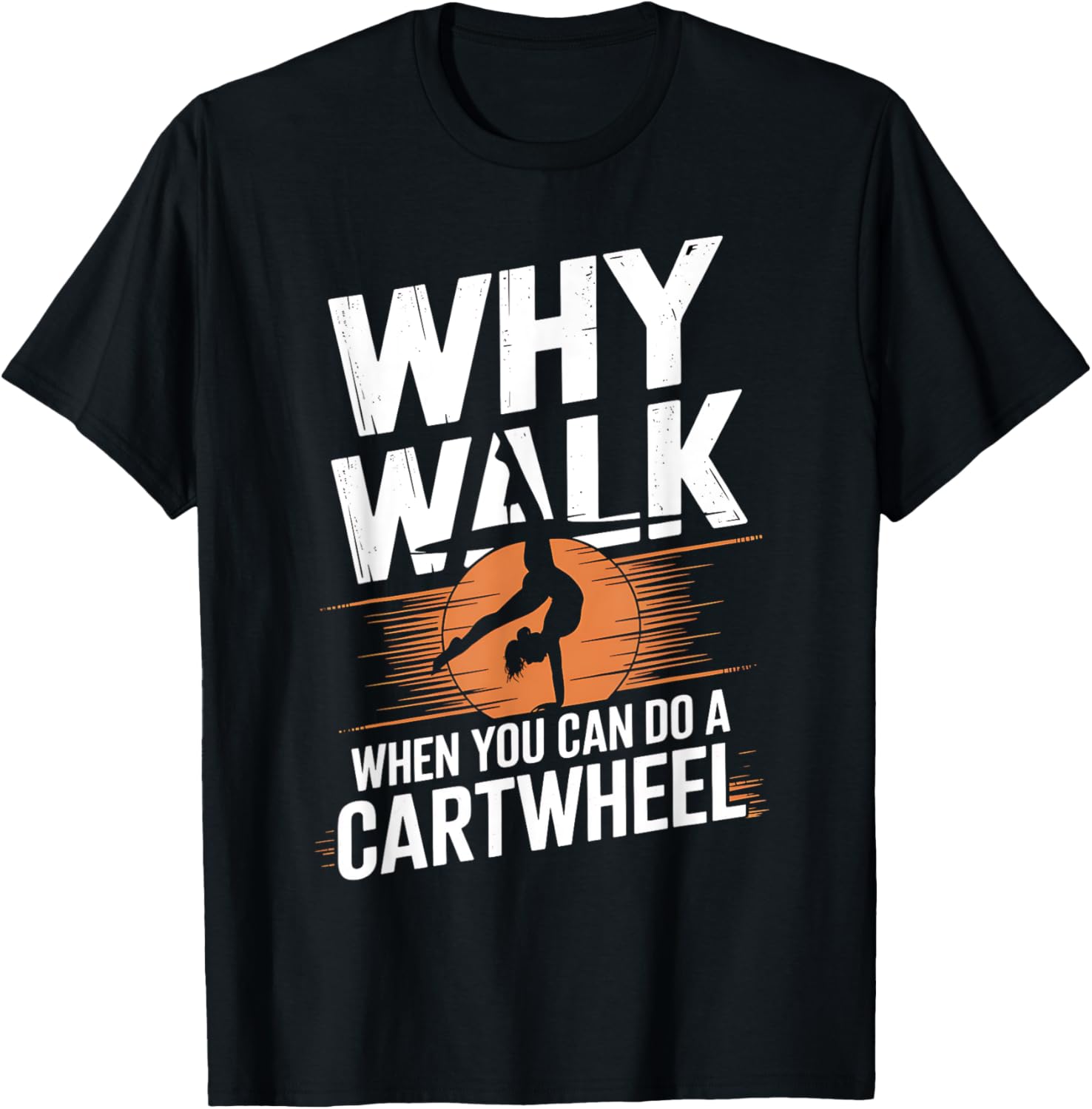 Why Walk When You Can Do a Cartwheel Gymnastics