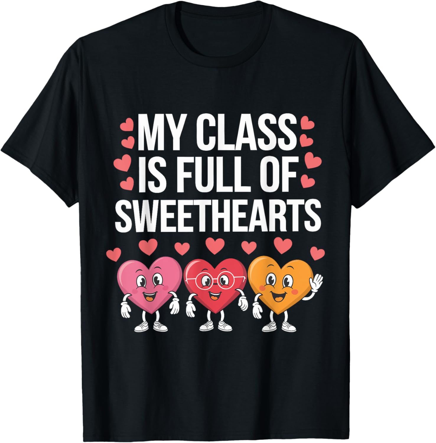 My Class Is Full Of Sweethearts Valentine's Day Teacher