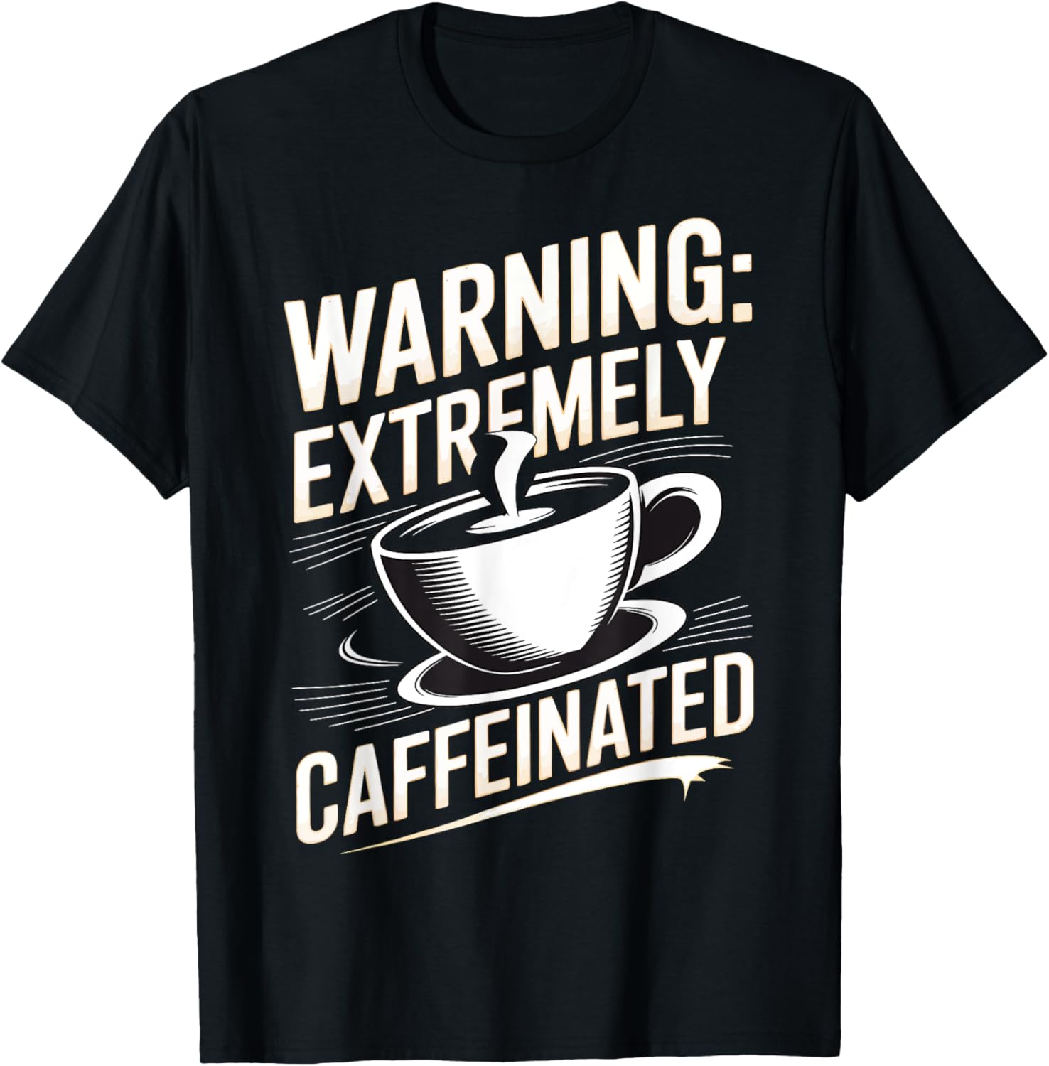 Warning Extremely Caffeinated