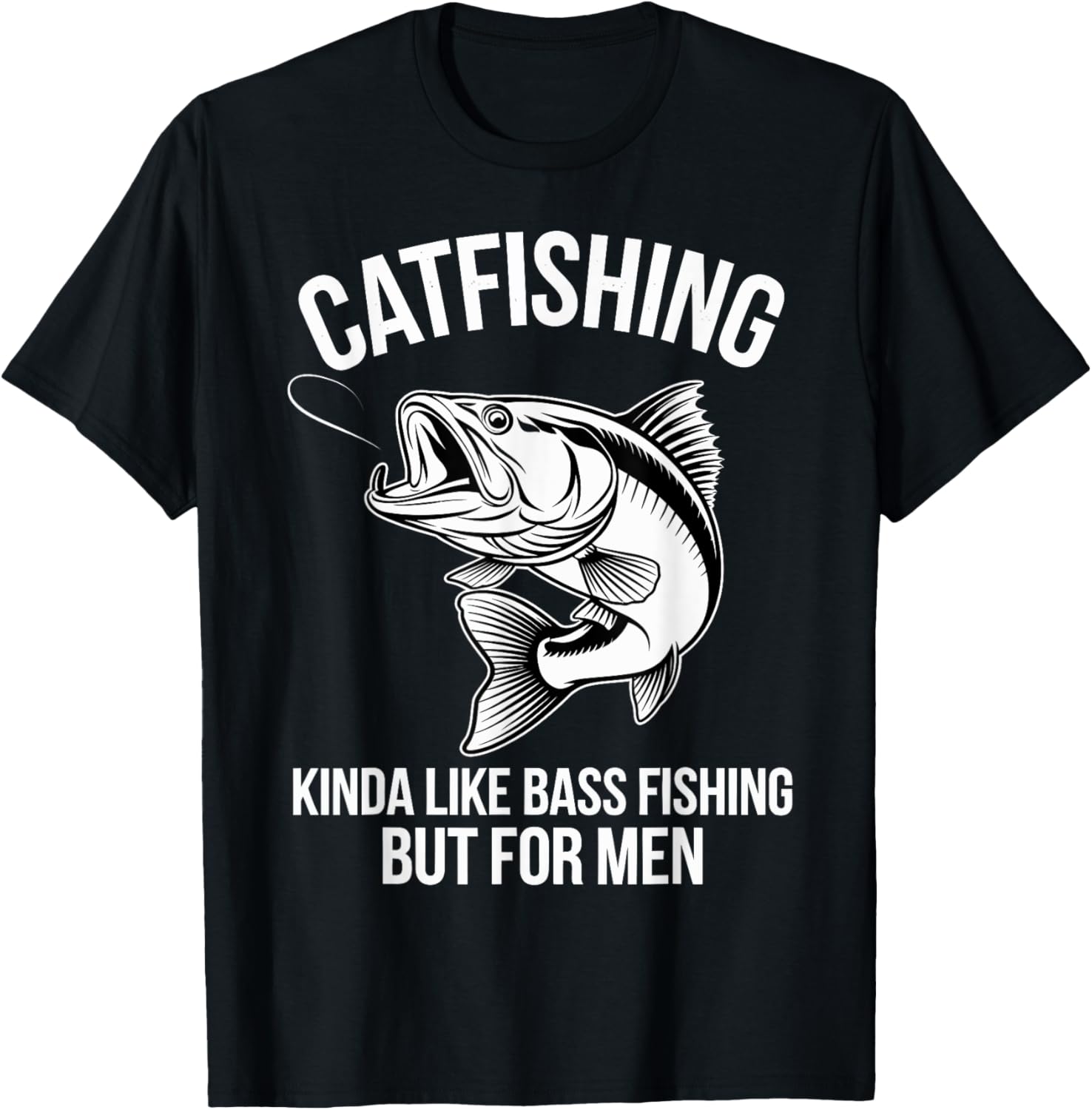 Catfishing Kinda Like Bass Fishing But For Men