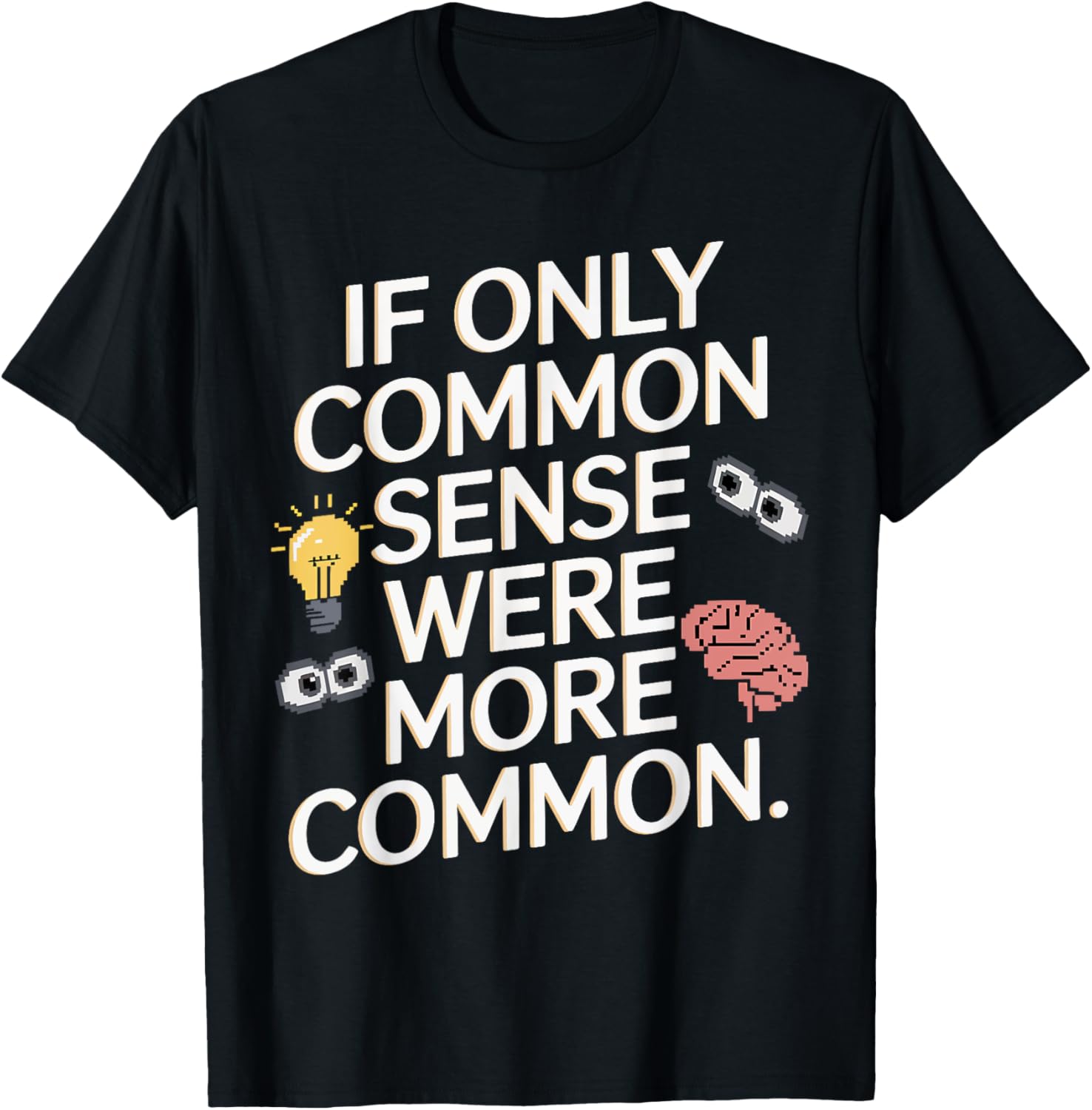 If Only Common Sense Were More Common