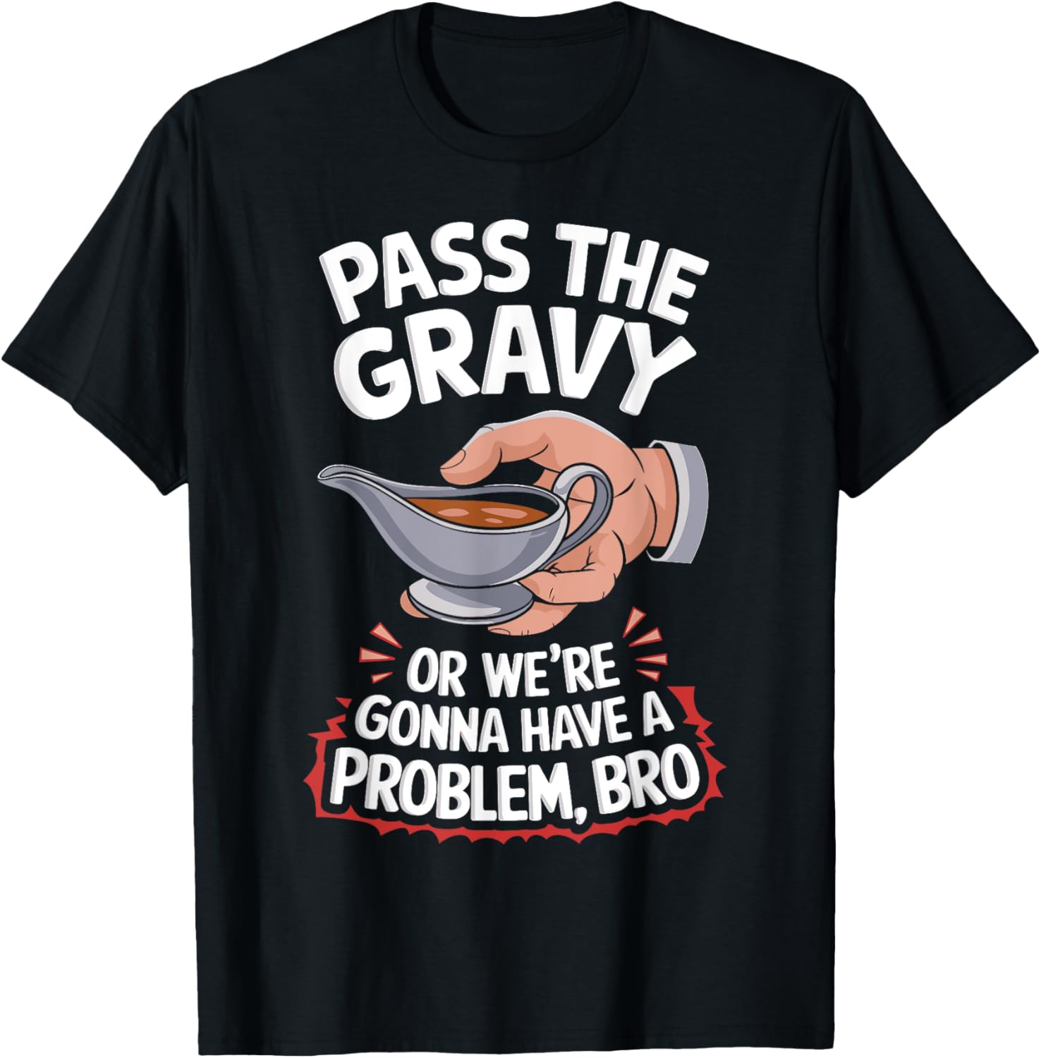 Pass The Gravy Funny Thanksgiving
