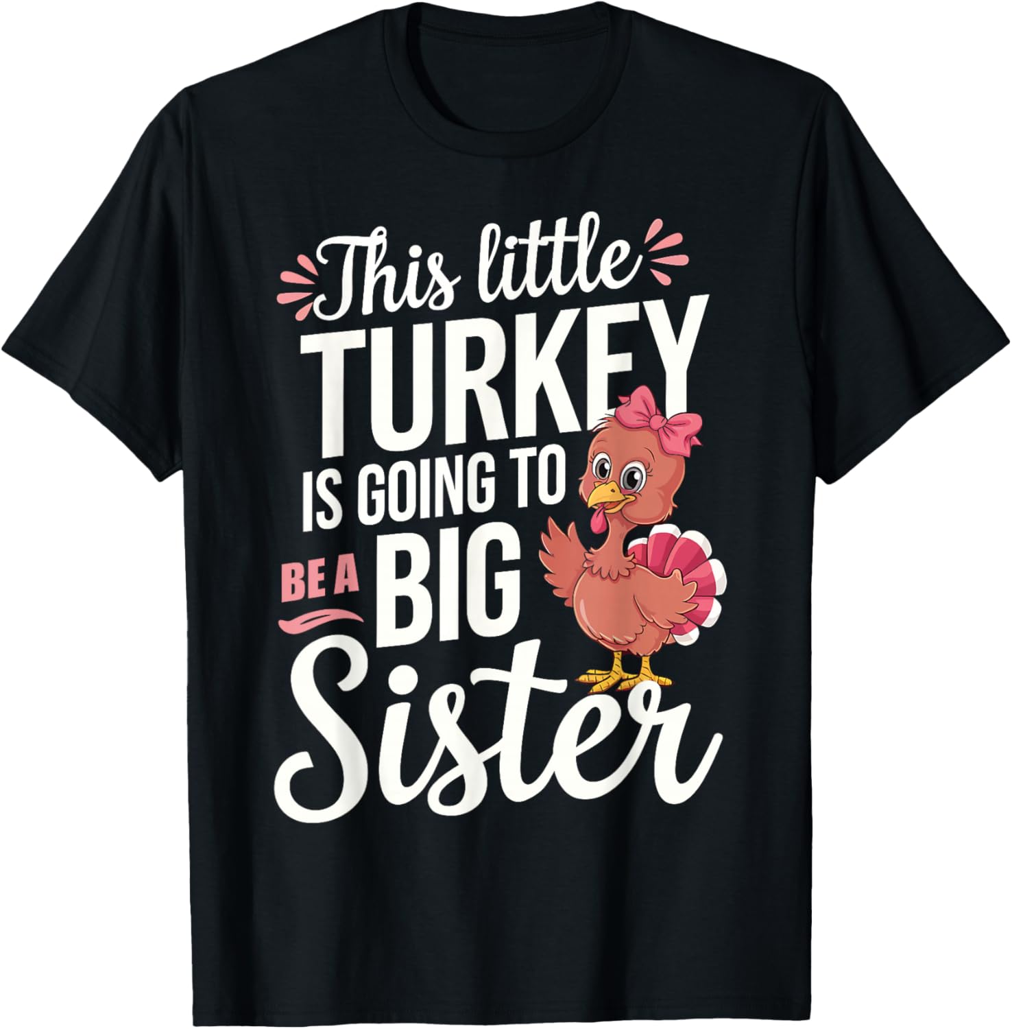 This Little Turkey Is Going To Be a Big Sister Thanksgiving