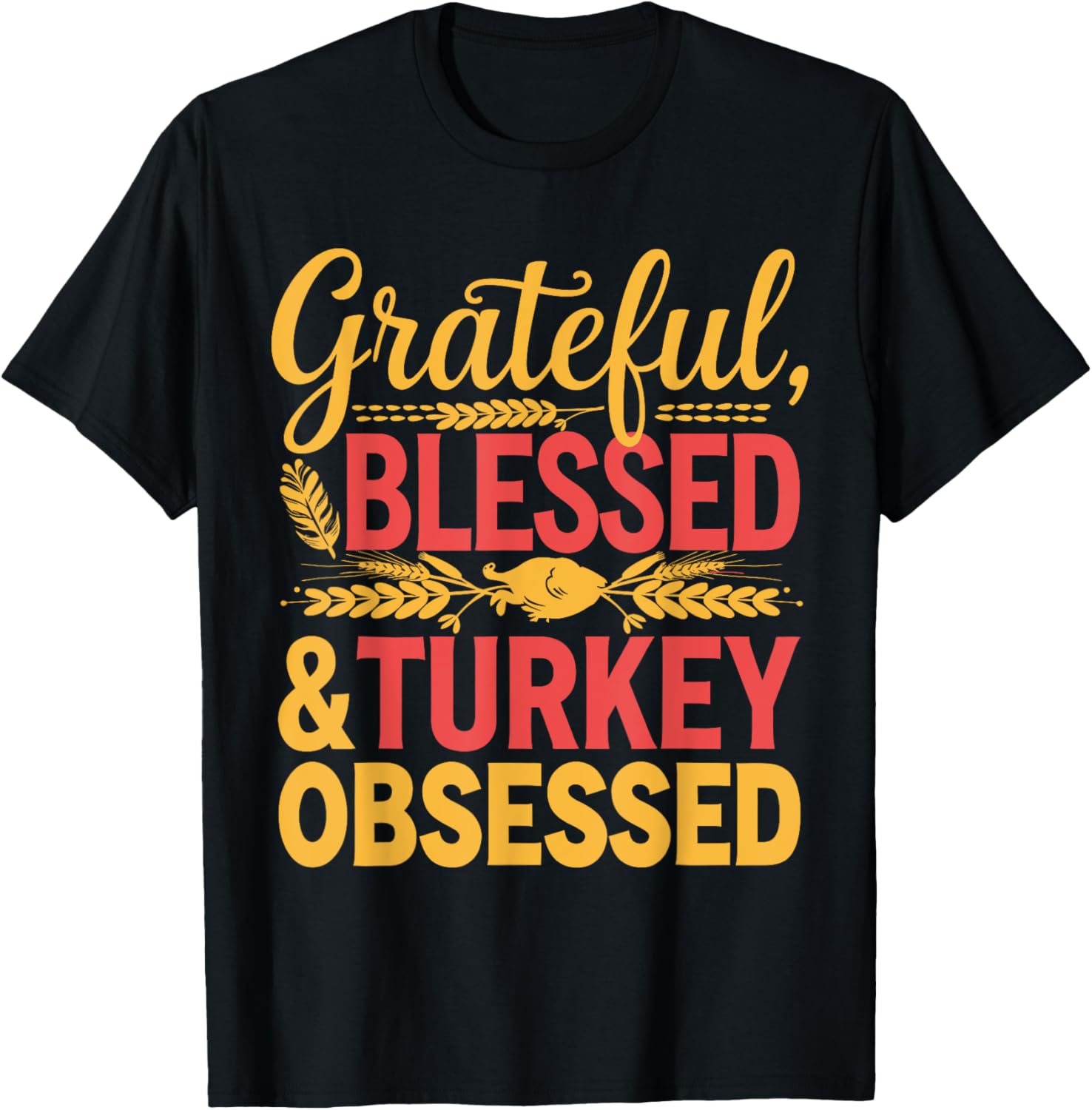 Grateful Blessed & Turkey Obsessed Thanksgiving