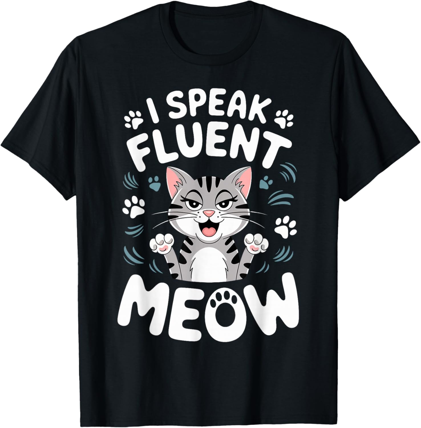 Cat Lover I Speak Fluent Meow