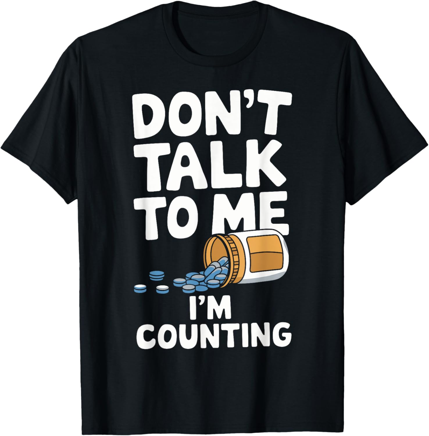 Pharmacist Don't Talk To Me I'm Counting