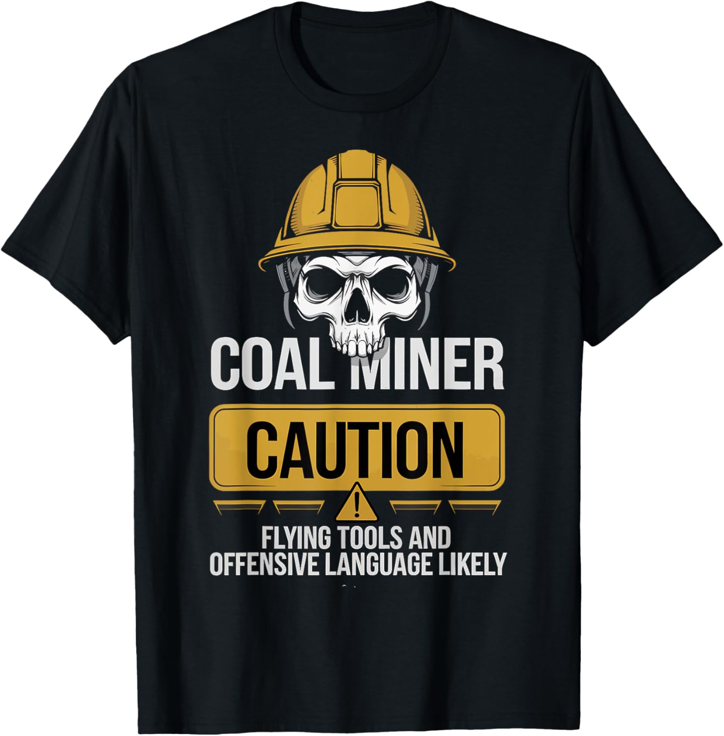 Coal Miner Caution Funny