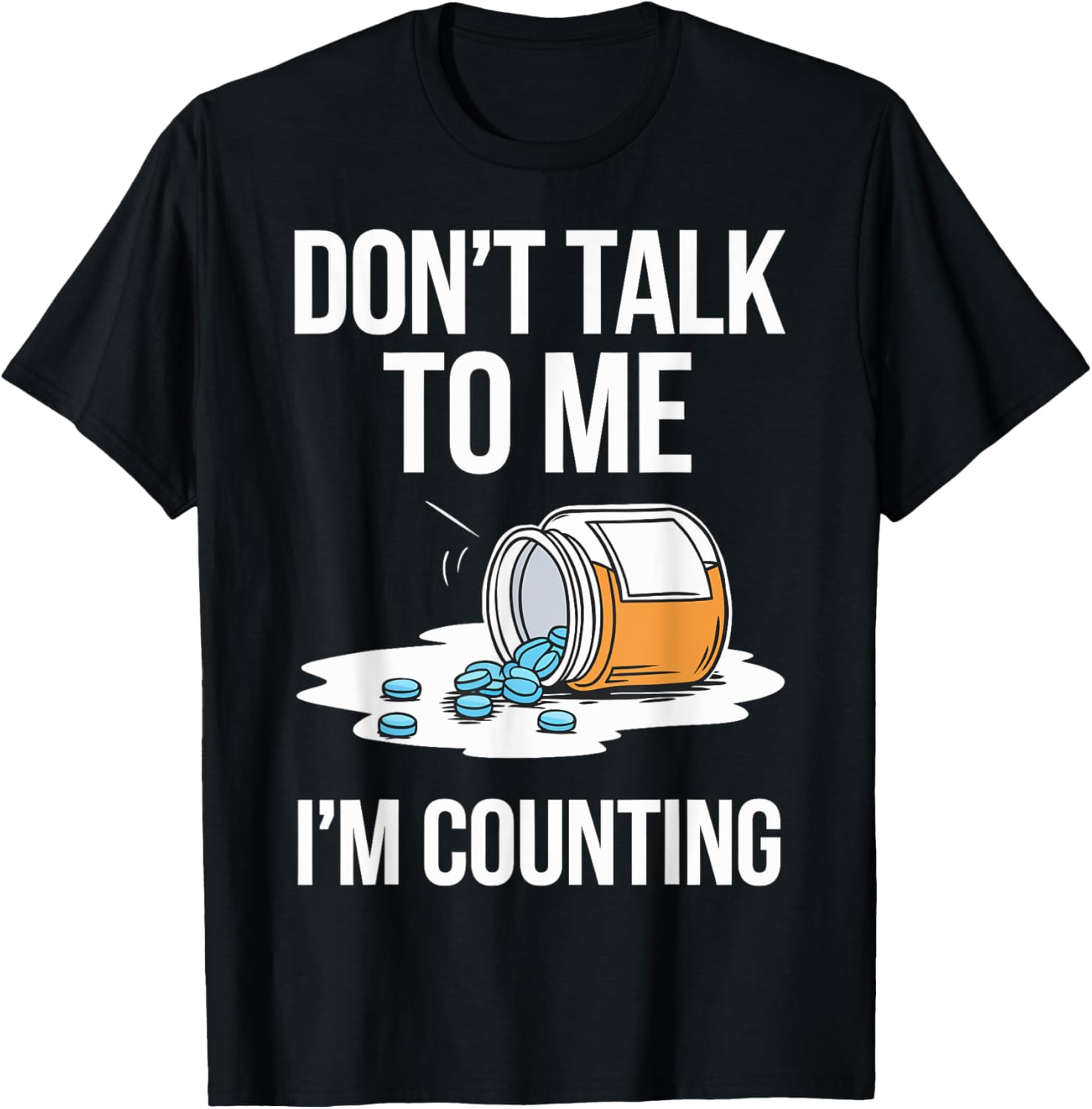 Pharmacist Don't Talk To Me I'm Counting