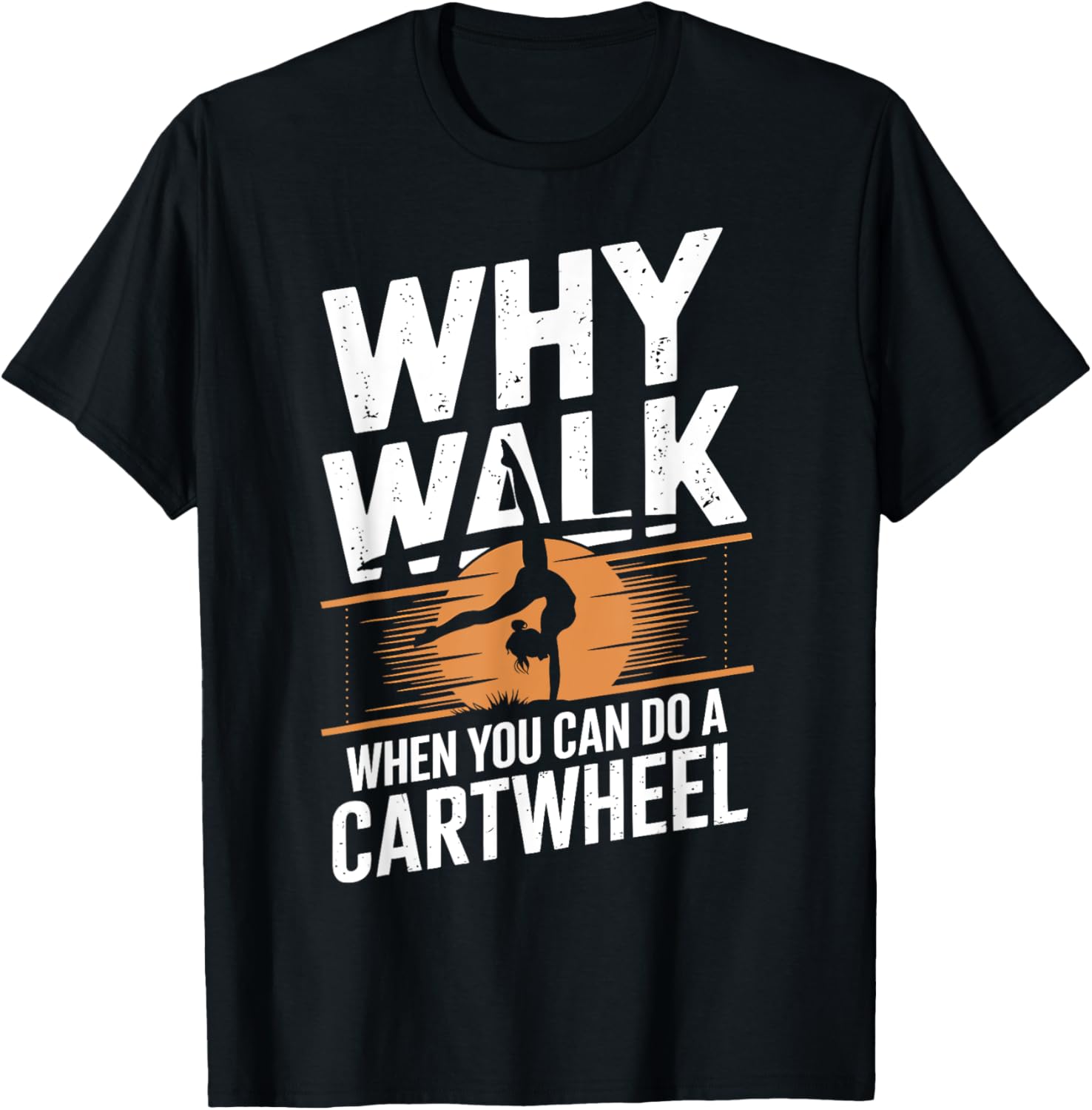 Why Walk When You Can Cartwheel Gymnastics