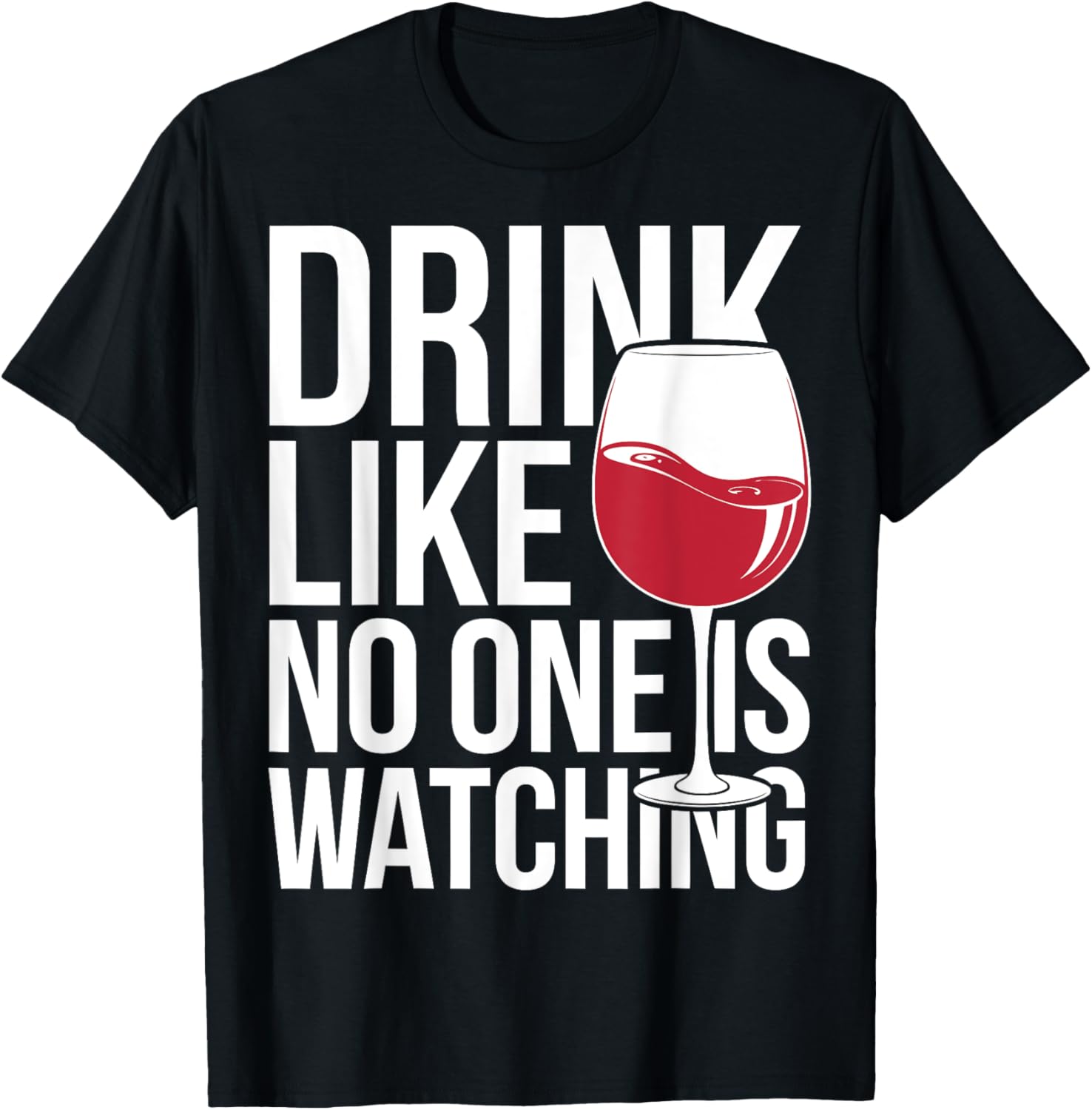 Drink Wine Like No One Is Watching