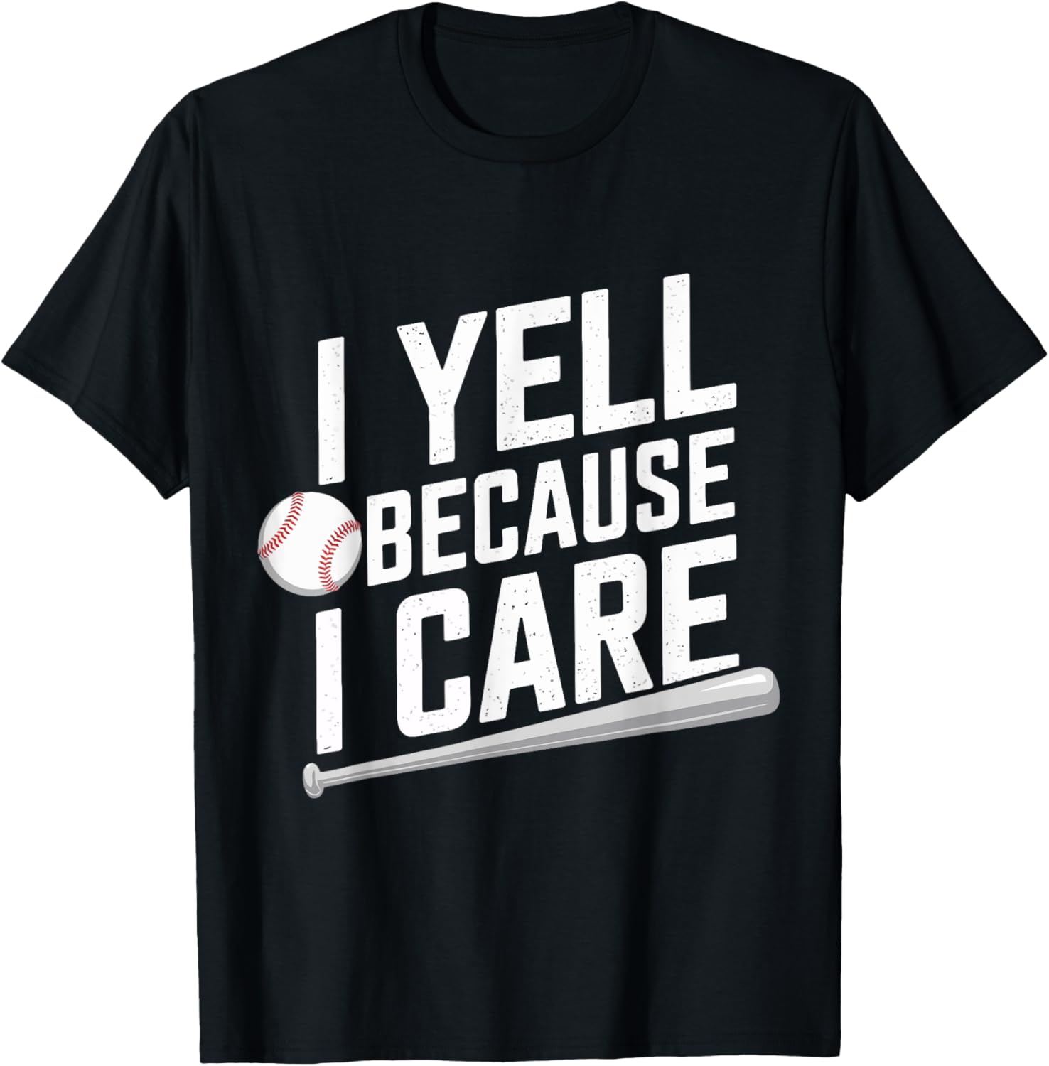 I Yell Because I Care Baseball