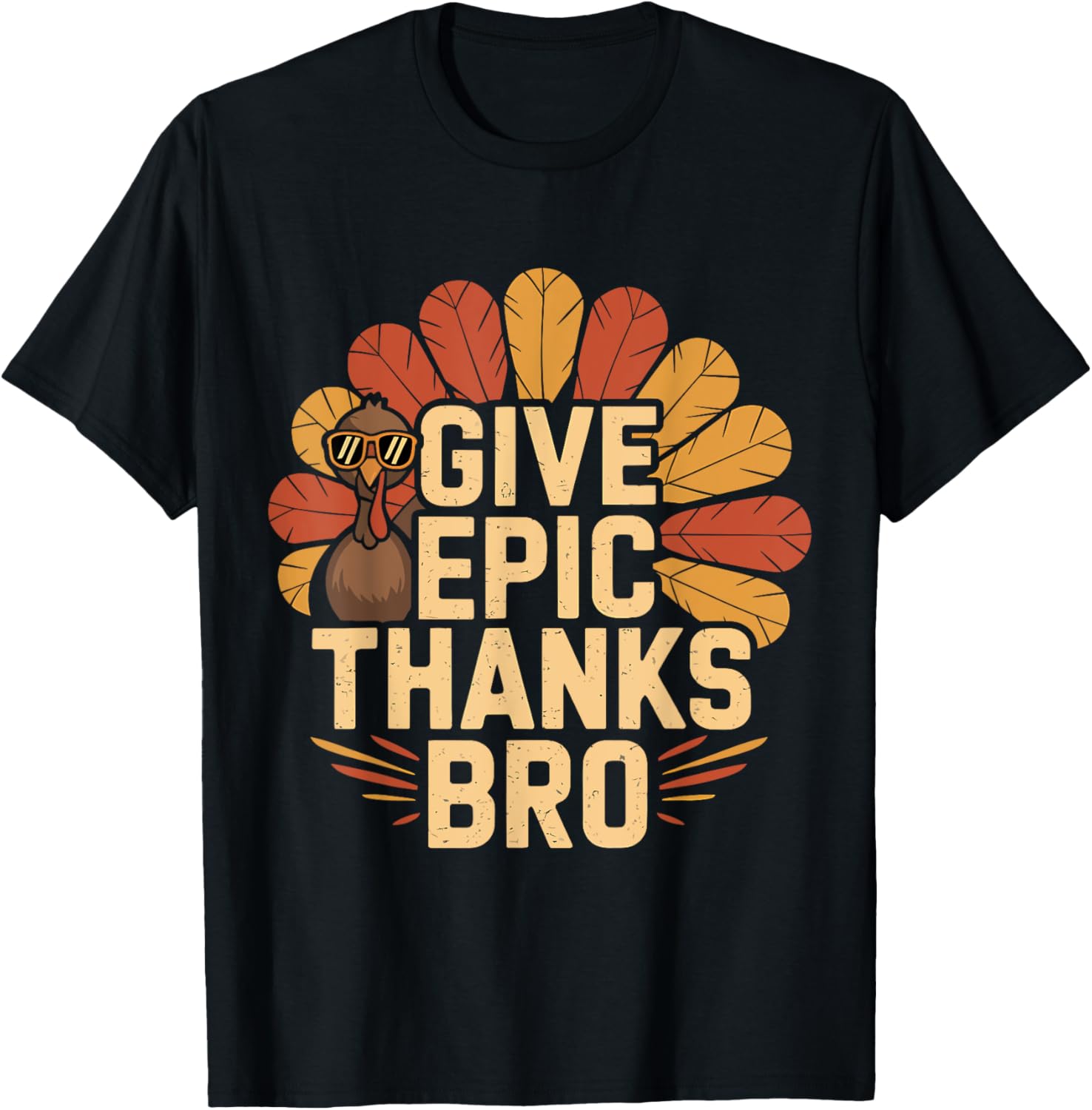 Give Epic Thanks Bro Thanksgiving Turkey