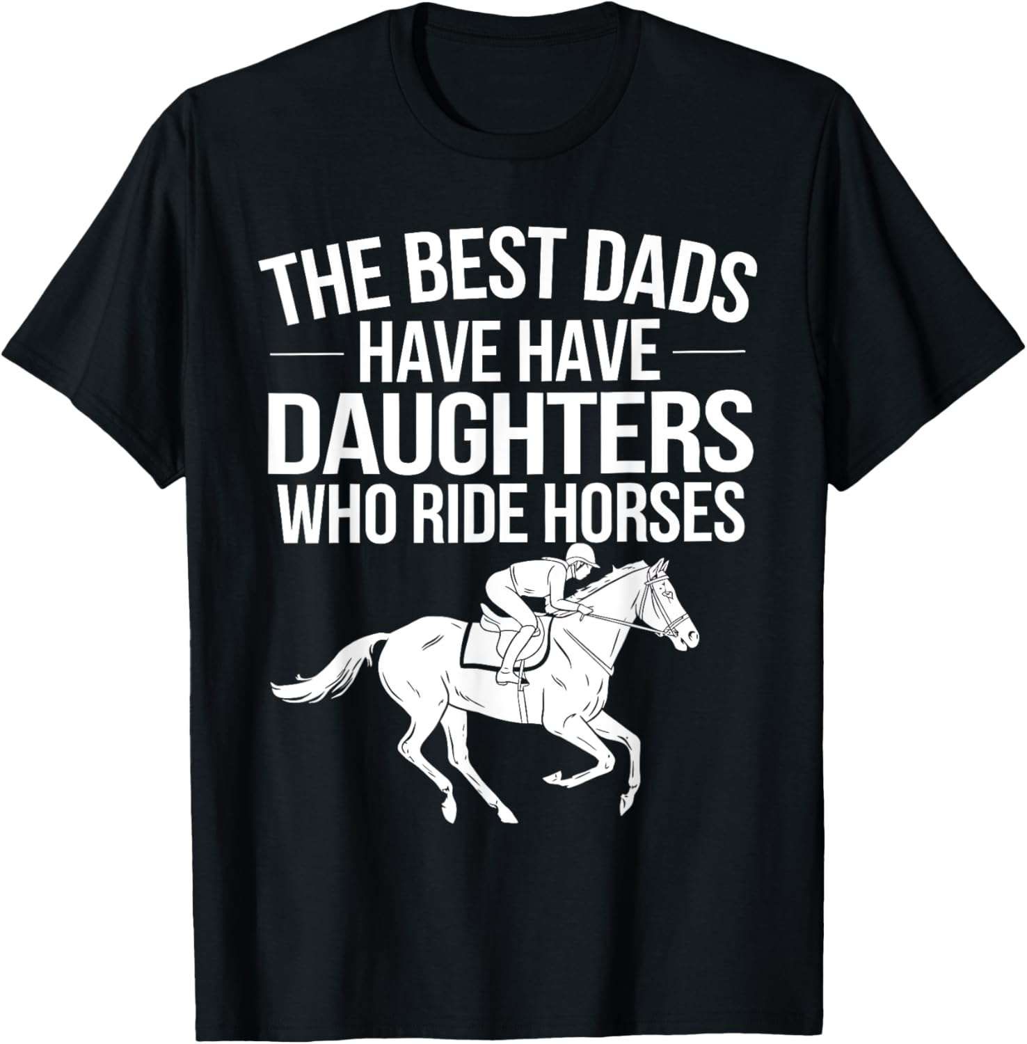 The Best Dads Have Daughters Who Ride Horses