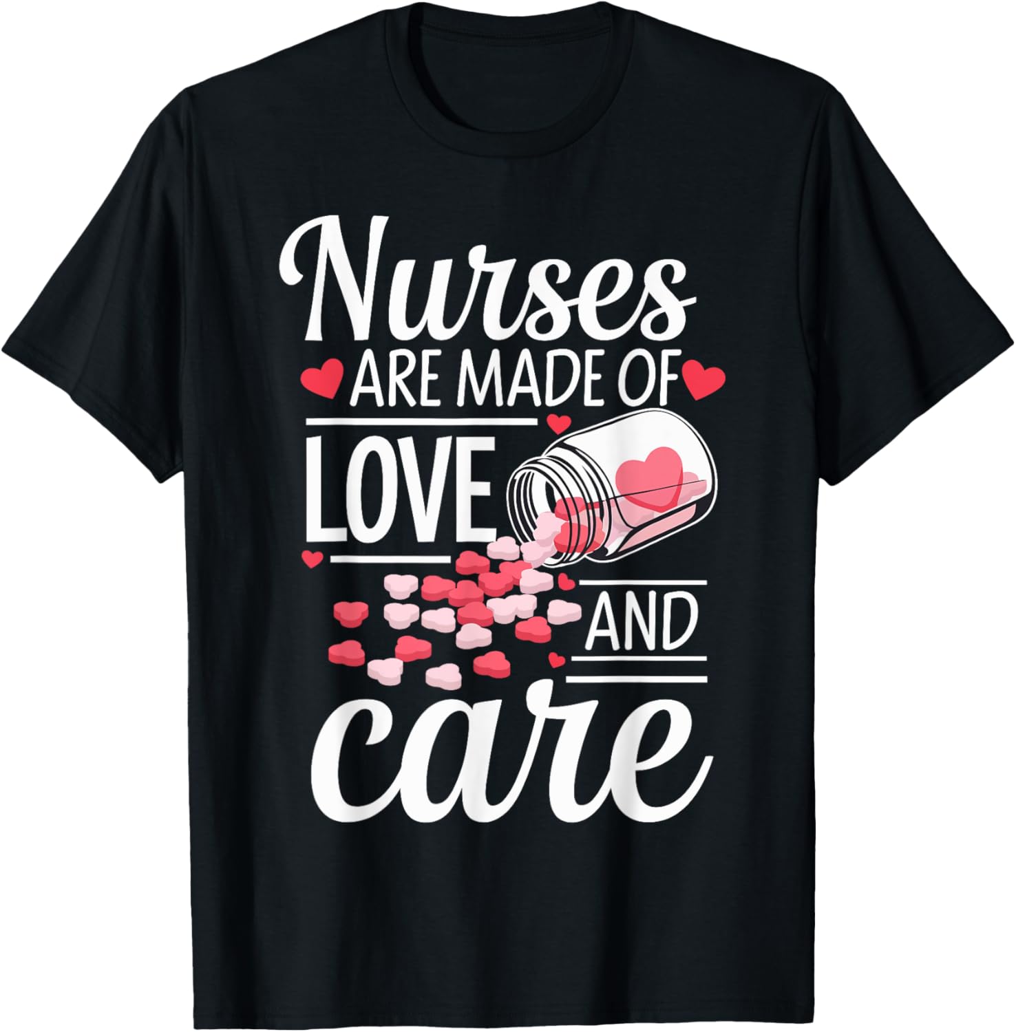 Nurse Valentine's Day Nurses Are Made of Love and Care