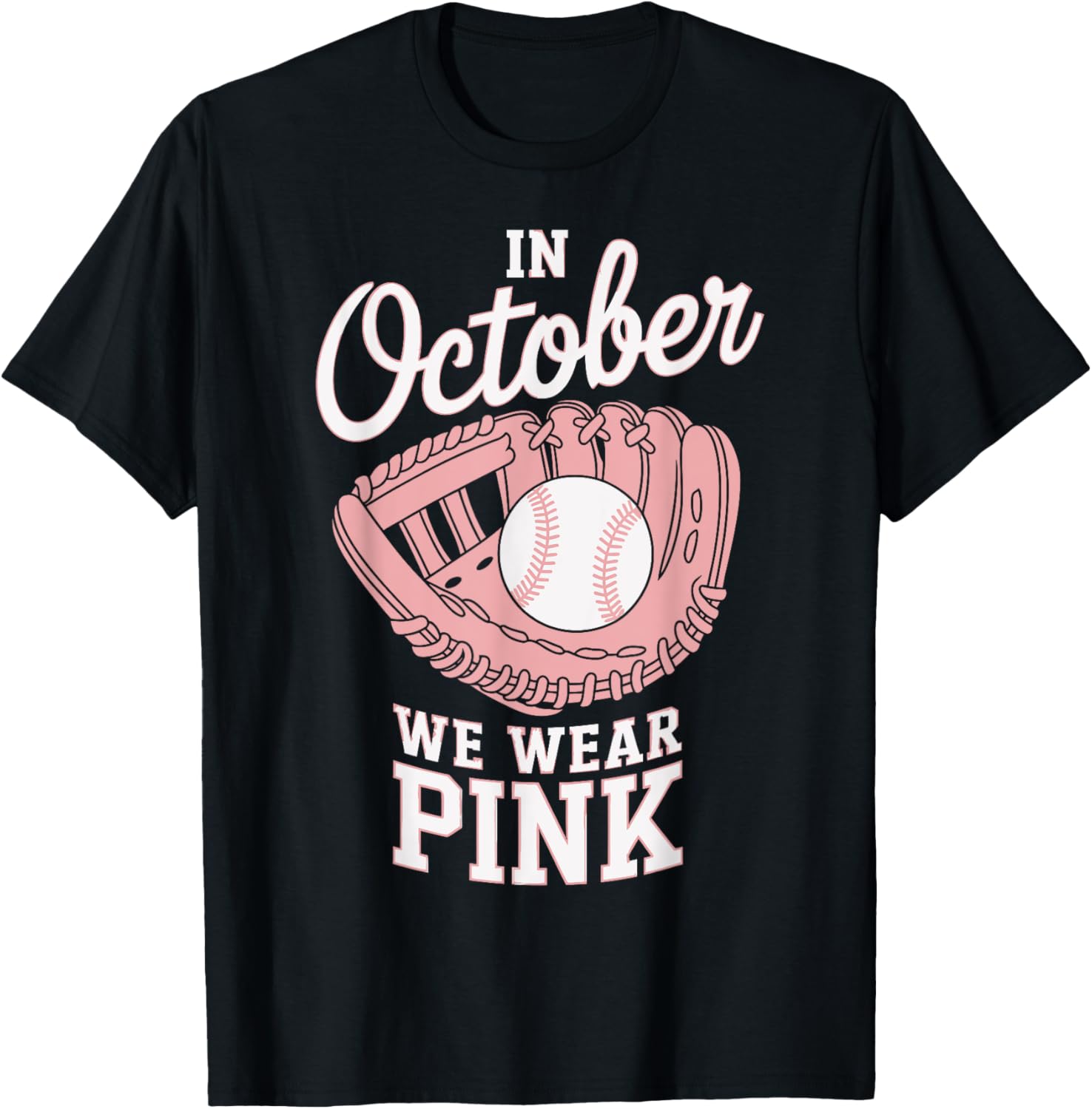 In October We Wear Pink Baseball Breast Cancer Awareness