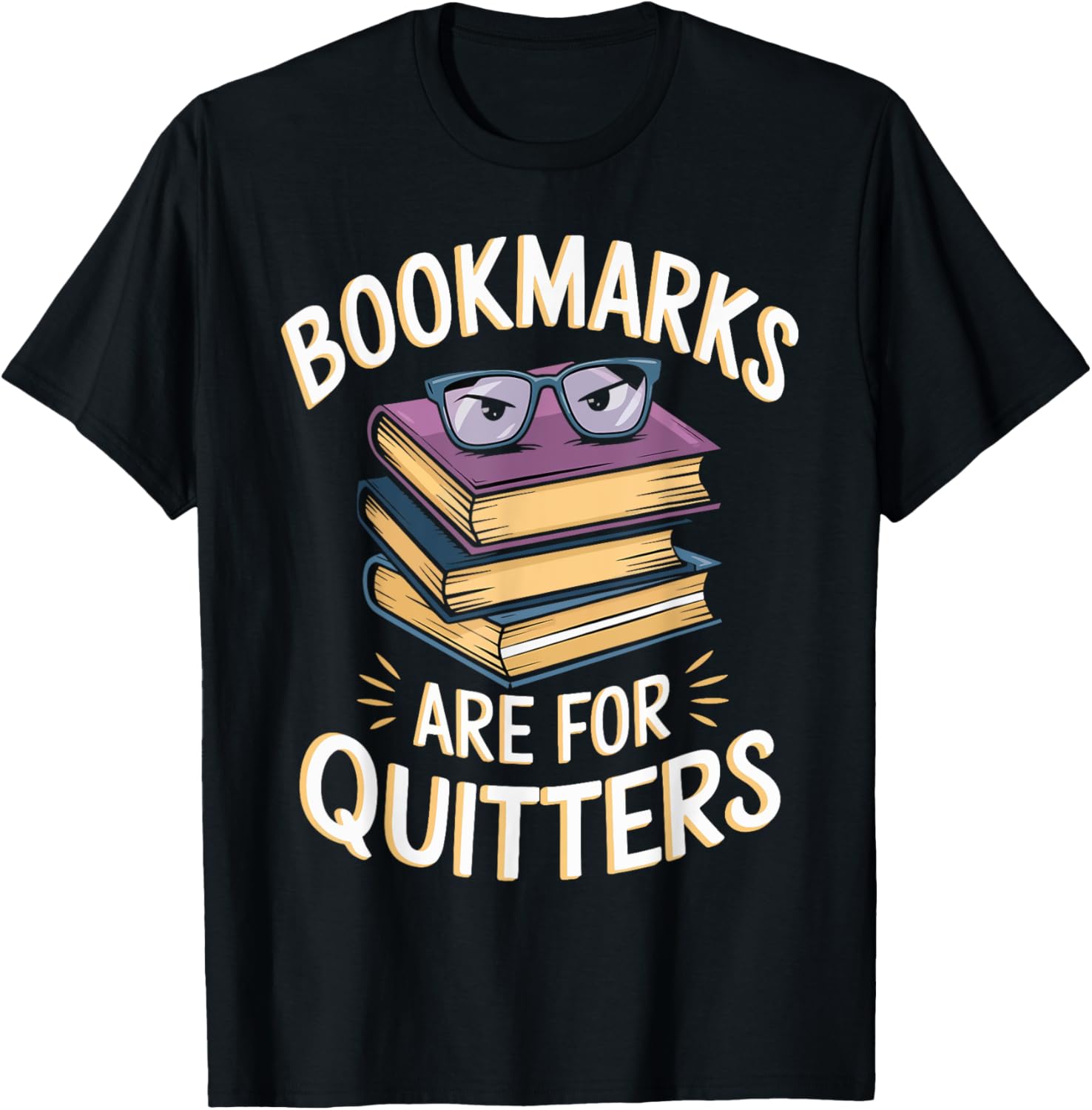Bookmarks Are For Quitters Funny Bookworm