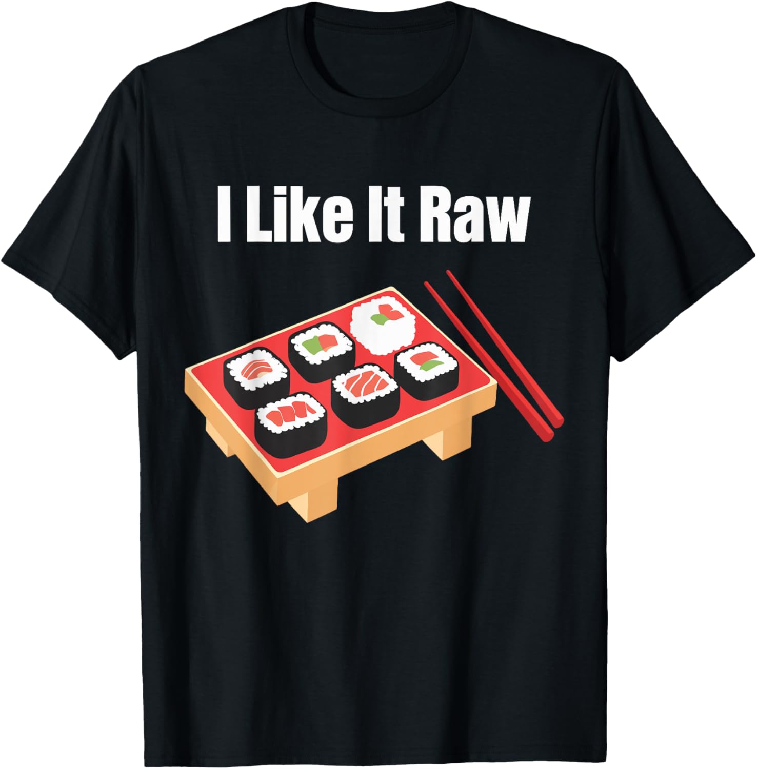 I Like It Raw Funny Sushi