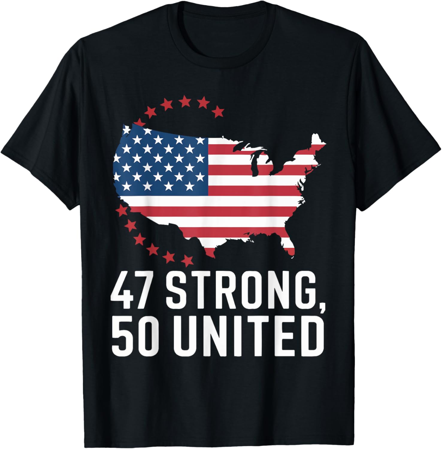 Trump 47 Strong 50 United USA