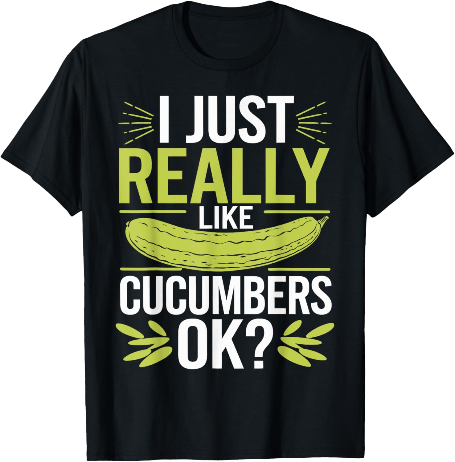 I Just Really Like Cucumber